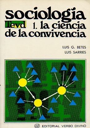 SOCIOLOGÍA,. LA CIENCIA DE LA CONVIVENCIA - 1