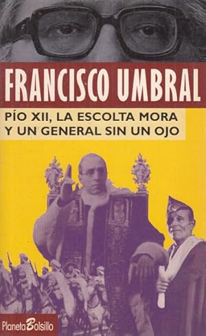 PÍO XII, LA ESCOLTA MORA Y UN GENERAL SIN UN OJO - 1