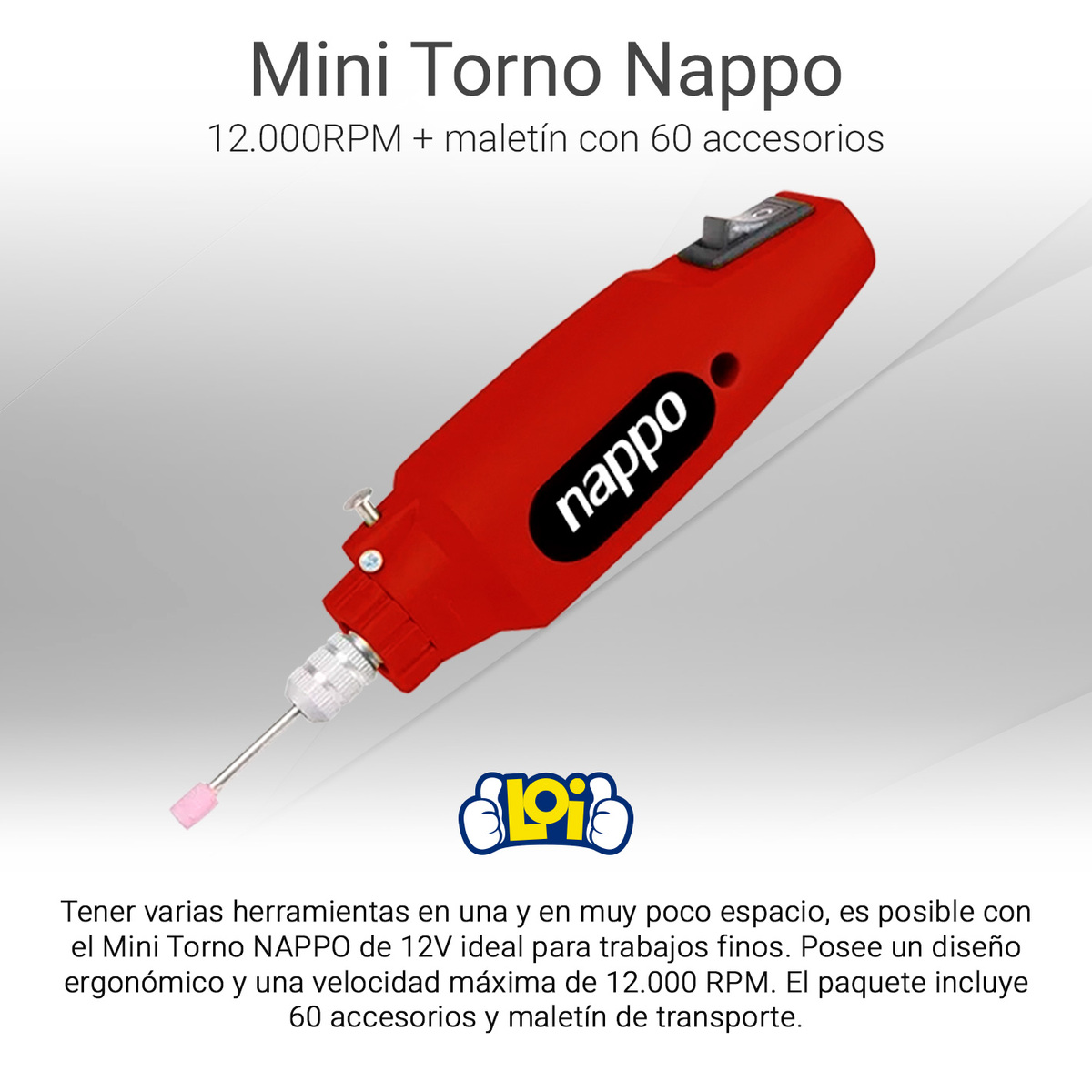 MINI TORNO NAPPO 12000RPM CON 60 ACCESORIOS MALETIN LOI - 2