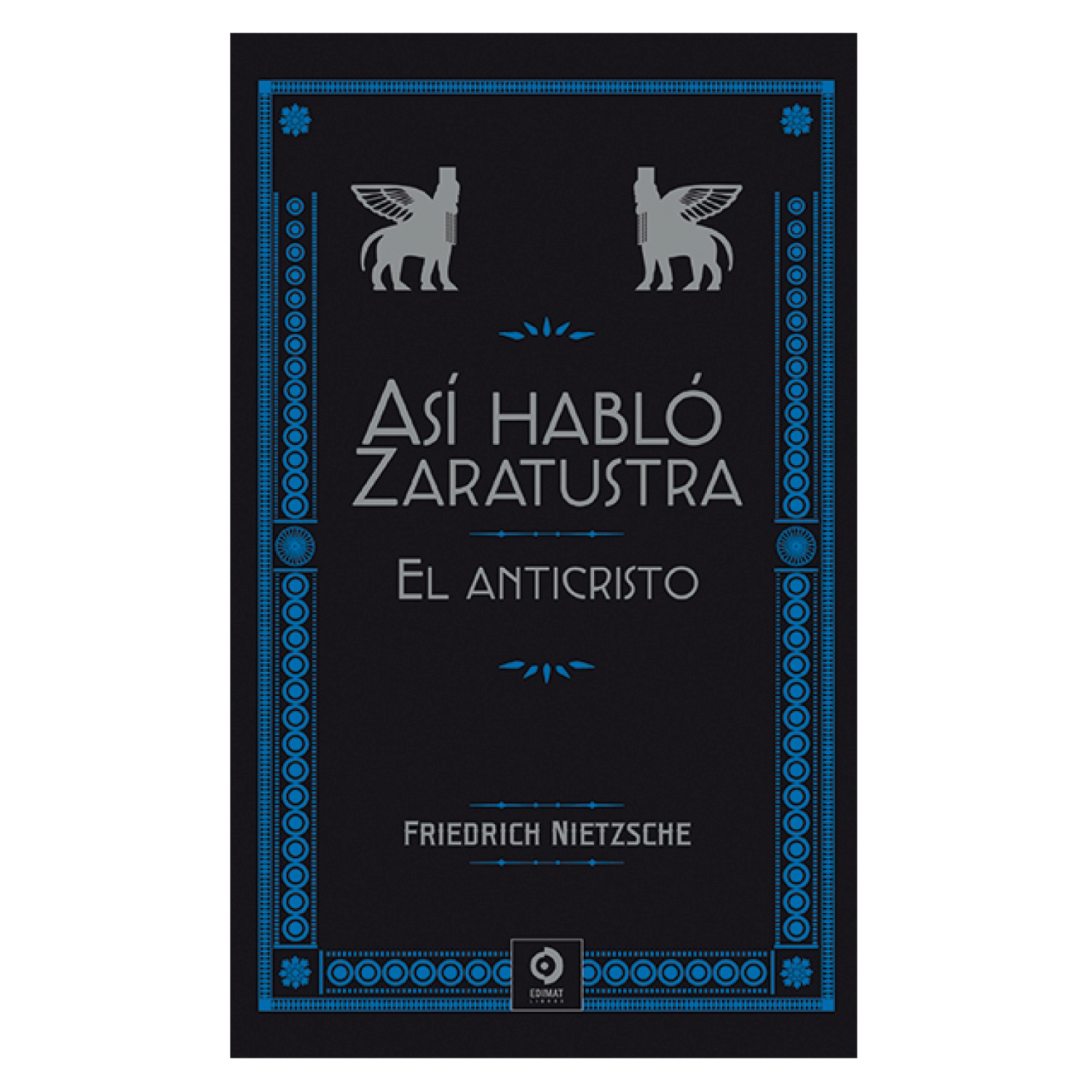 LIBRO ASI HABLO ZARATUSTRA EL ANTICRISTO - NIETZSCHE, FRIEDRICH - 1