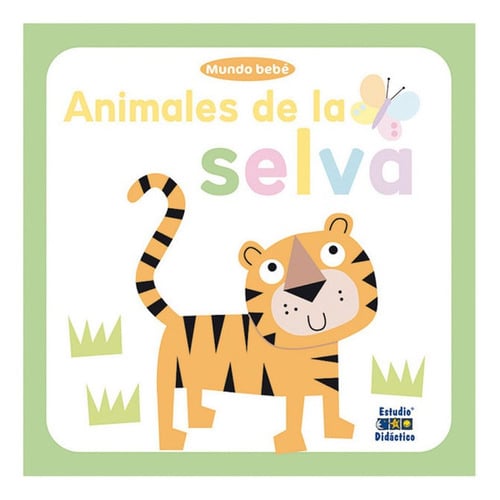 LIBRO ANIMALES DE LA SELVA - EQUIPO EDITORIAL - 1
