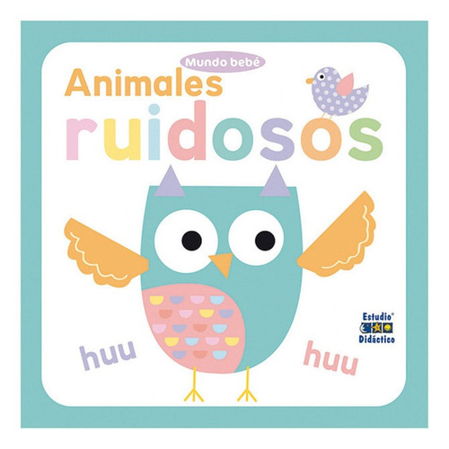 LIBRO ANIMALES RUIDOSOS - EQUIPO EDITORIAL - 1