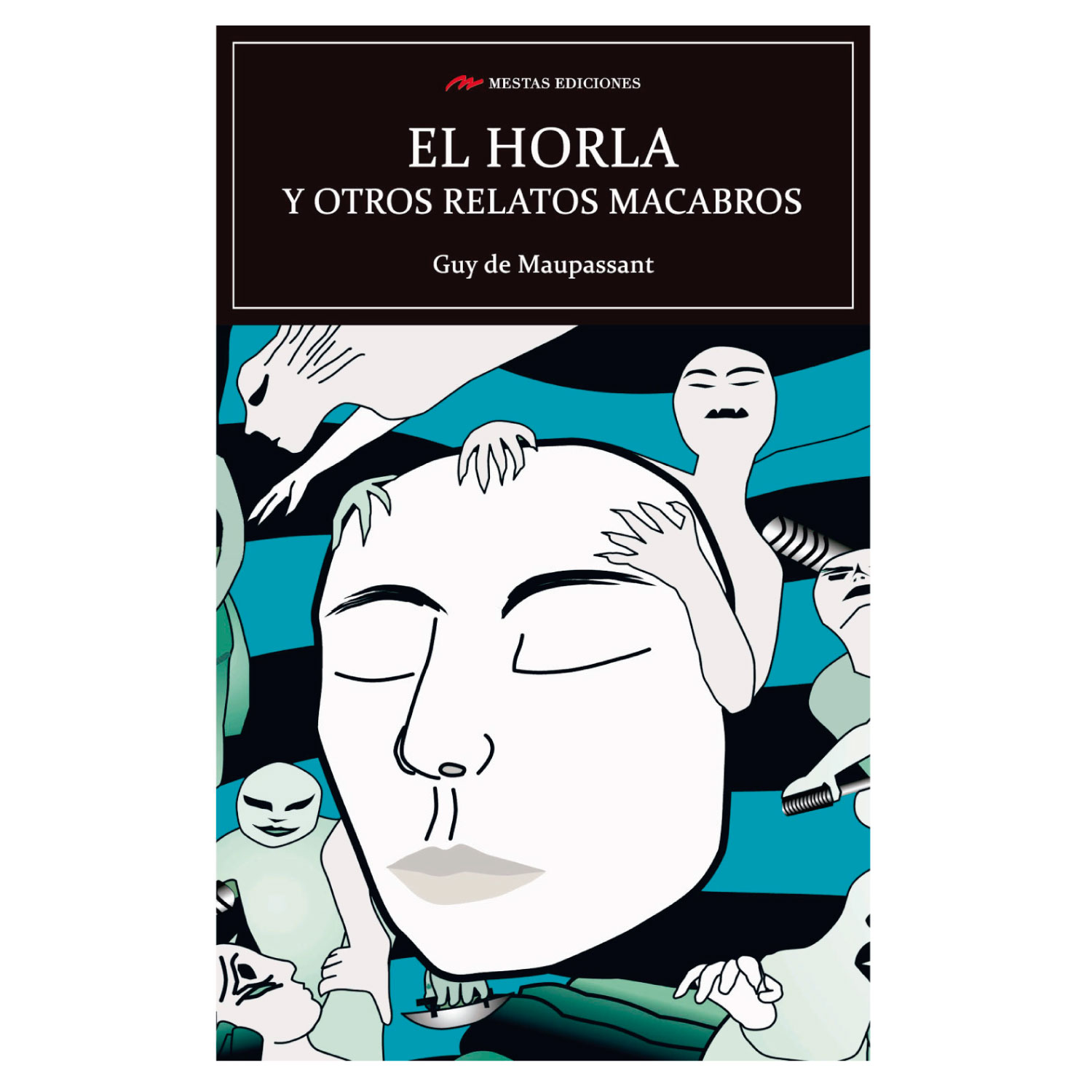 LIBRO EL HORLA Y OTROS RELATOS MACABROS - MAUPASSANT, GUY DE