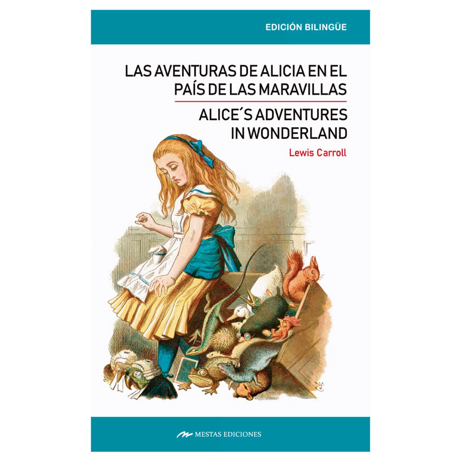 LIBRO ALICE´S ADVENTURES IN WONDERLAND/AVENTURAS DE ALICIA BILINGÜE - CARROLL, LEWIS - 1