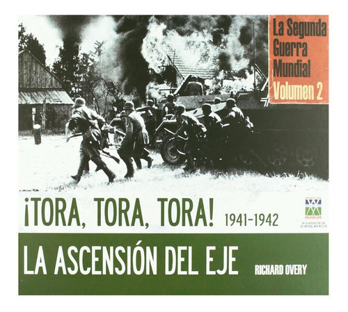 LIBRO DE HISTORIA Y HUMANIDADES SEGUNDA GUERRA MUNDIAL TORA TORA OVERY, RICHARD JAMES - 1