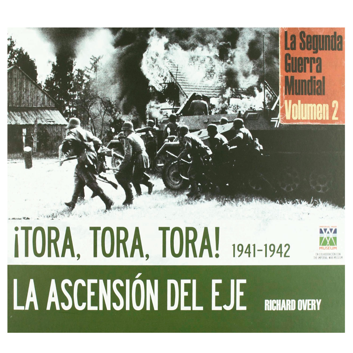 LIBRO DE HISTORIA Y HUMANIDADES SEGUNDA GUERRA MUNDIAL TORA TORA OVERY, RICHARD JAMES - 2