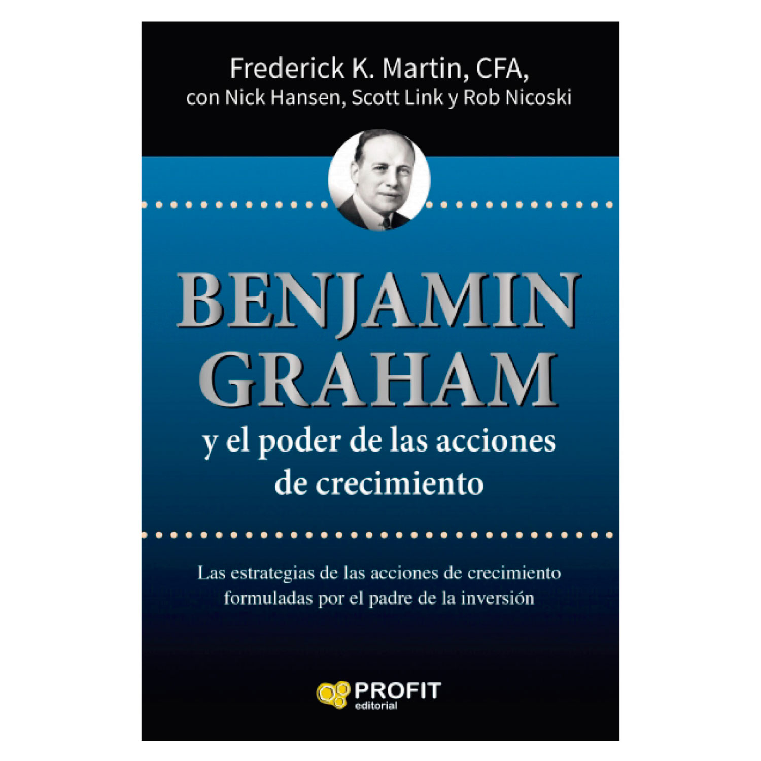 LIBRO BENJAMIN GRAHAM Y EL CRECIMIENTO DE LOS MERCADOS FREDERICK K. MARTIN - 1