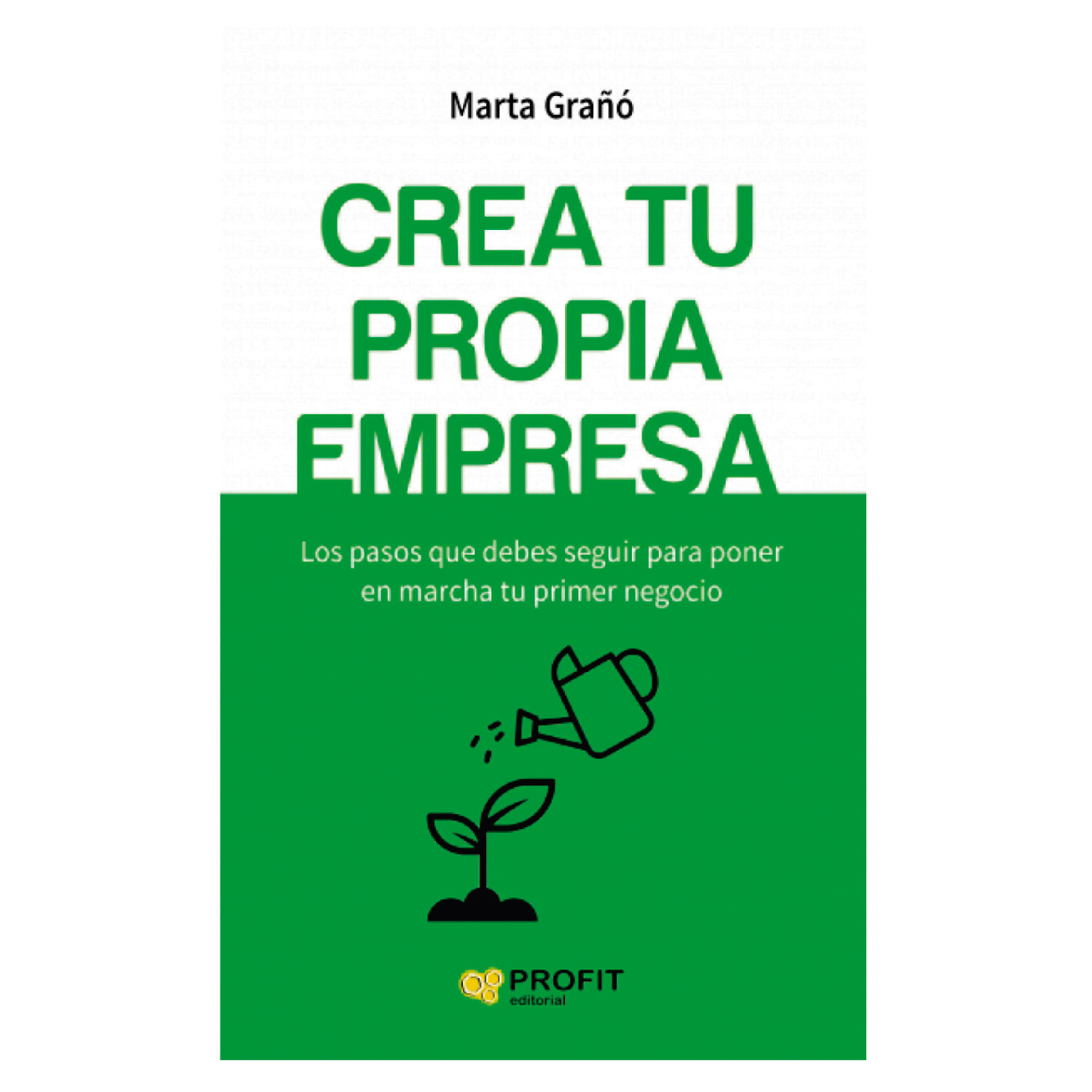 LIBRO CREA TU PROPIA EMPRESA MARTA GRANO CALVETE