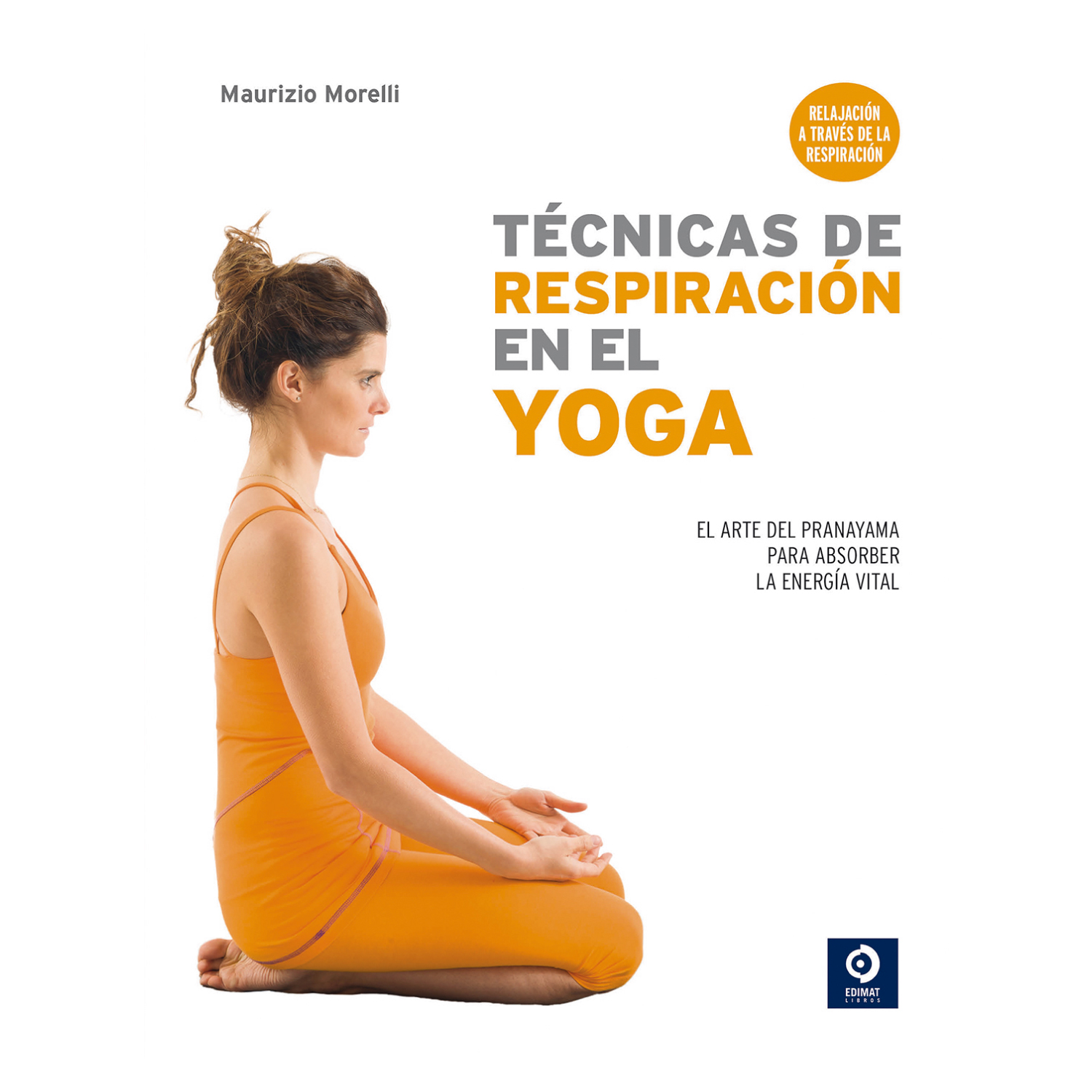 LIBRO TECNICAS DE RESPIRACION EN EL YOGA - BASTIEN, J. - 1