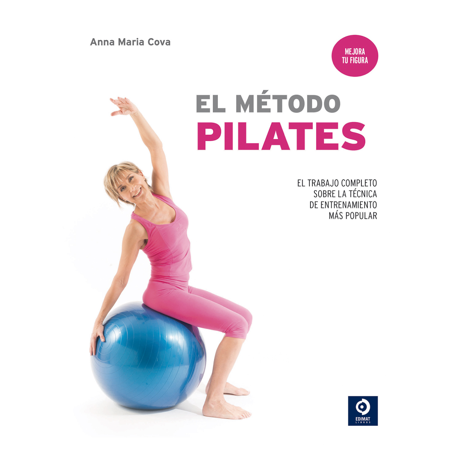 LIBRO EL METODO PILATES - COVE, ANNA MARÍA - 1