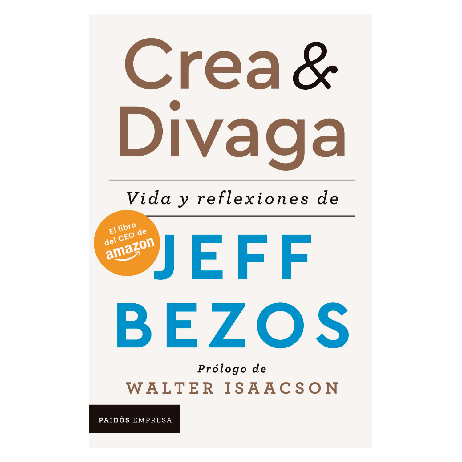 LIBRO CREA Y DIVAGA - BEZOS, JEFF