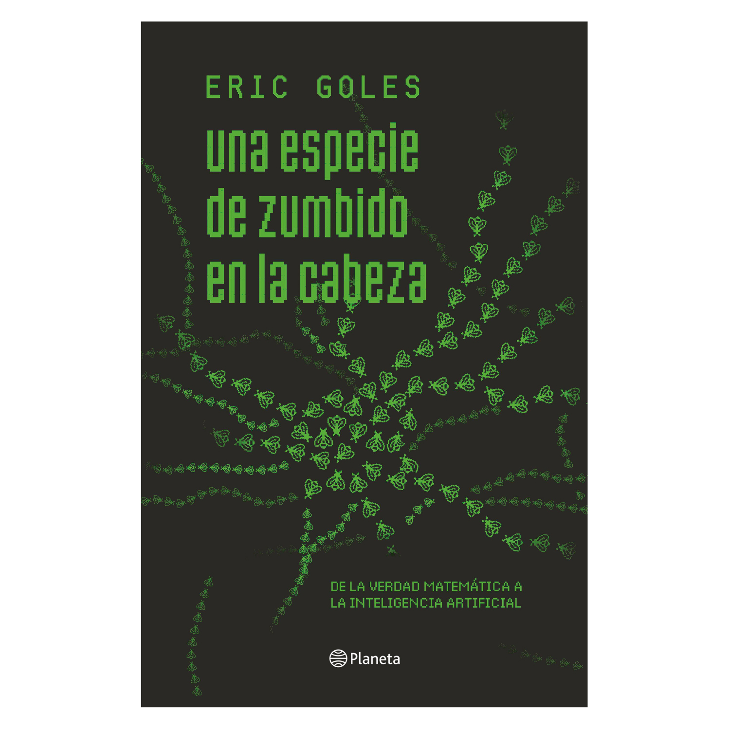 LIBRO UNA ESPECIE DE ZUMBIDO EN LA CABEZA - GOLES, ERIC - 1