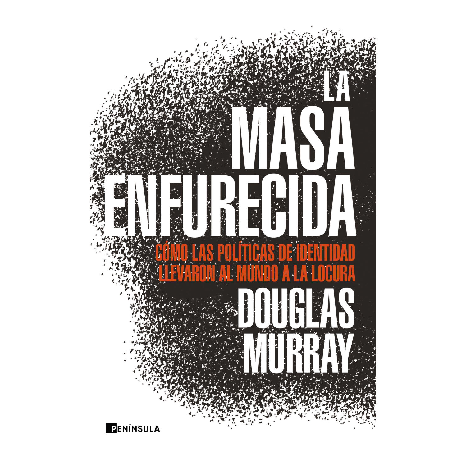 LIBRO LA MASA ENFURECIDA - MURRAY, DOUGLAS - 1