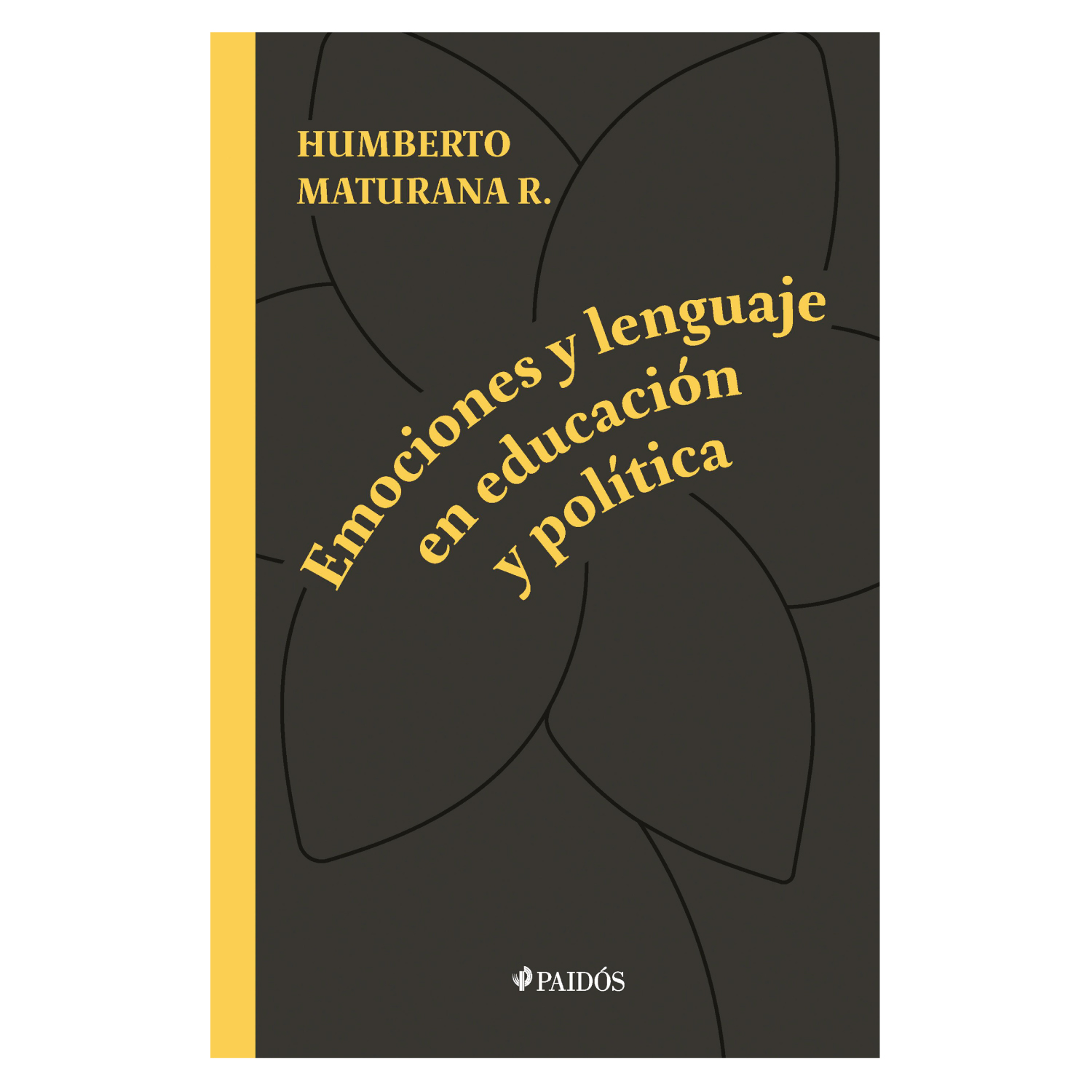 LIBRO EMOCIONES Y LENGUAJE EN EDUCACIÓN Y POLÍTICA HUMBERTO MATURANA - 1