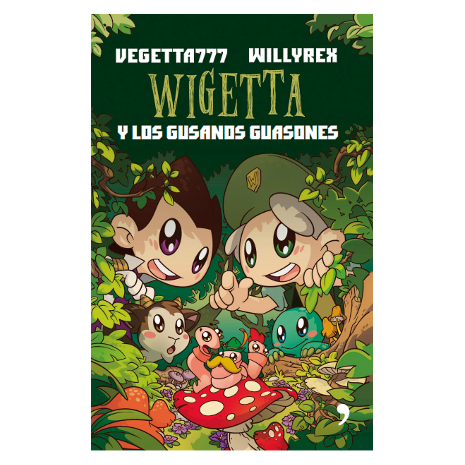 LIBRO WIGETTA Y LOS GUSANOS GUASONES - VEGETTA777 Y WILLYREX - 1