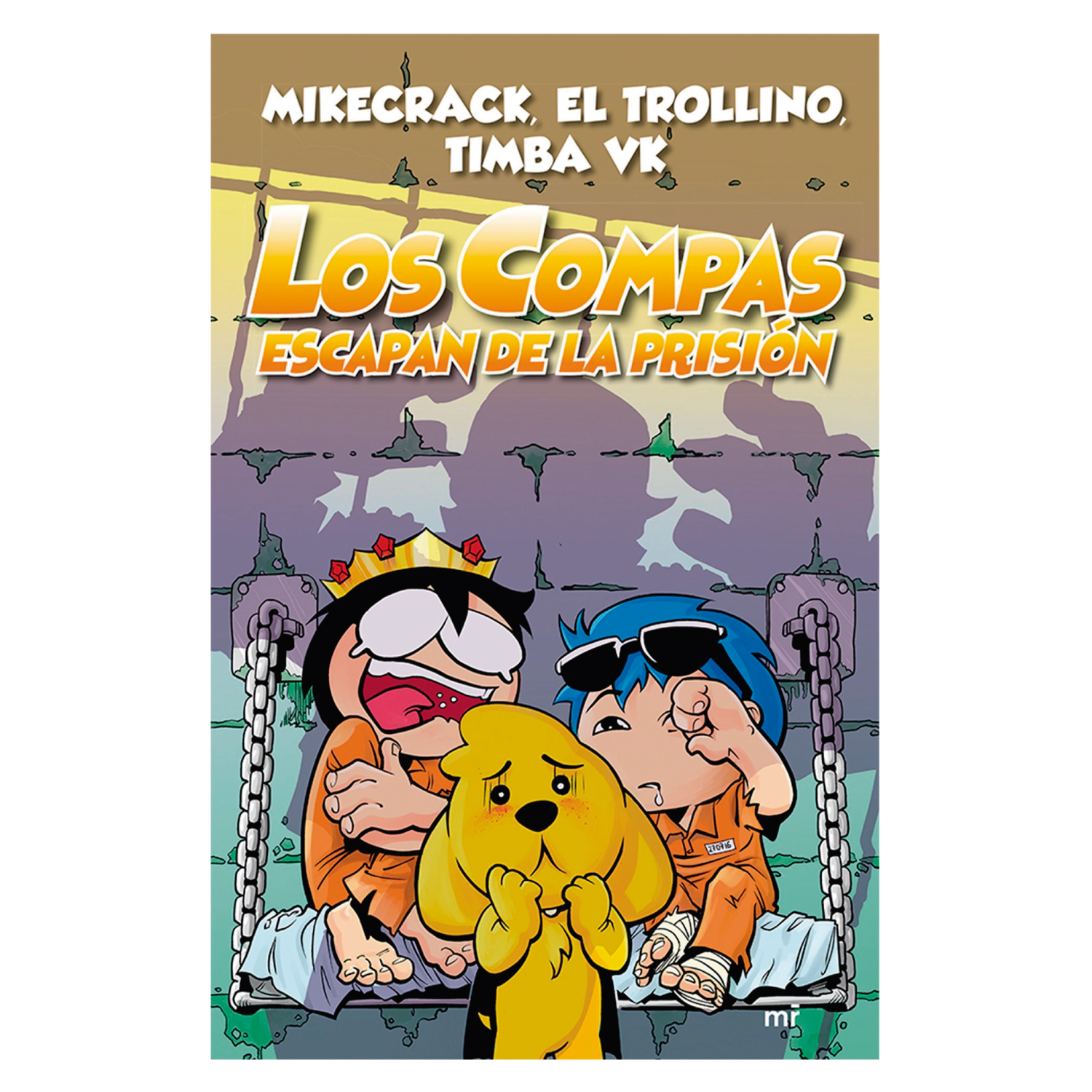 NOVELA JUVENIL LOS COMPAS ESCAPAN DE LA PRISIÓN MIKECRACK, EL TROLLINO Y TIMBA VK - 1