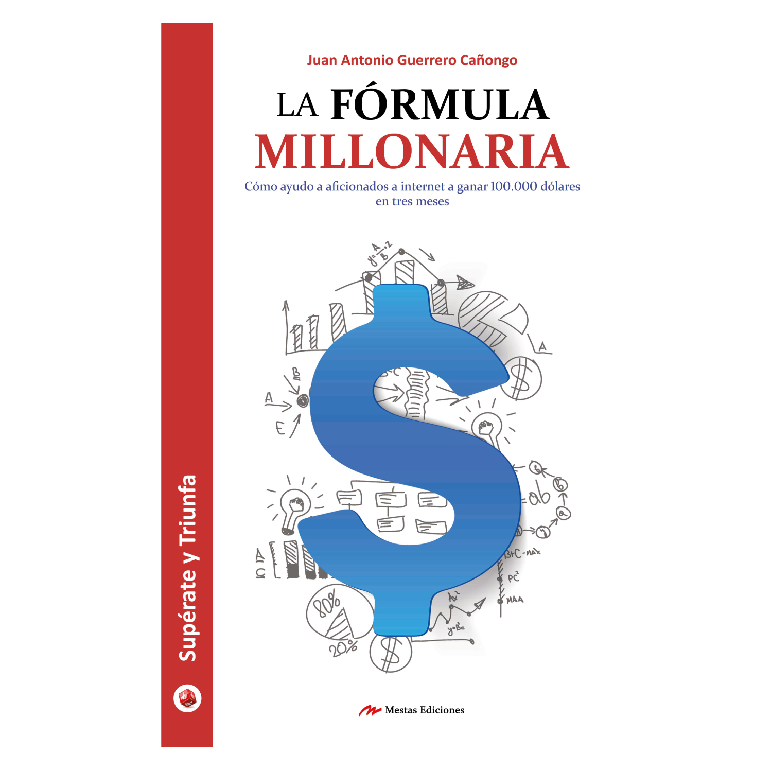 LIBRO LA FÓRMULA MILLONARIA GUERRERO CAÑONGO, JUAN ANTONIO - 1