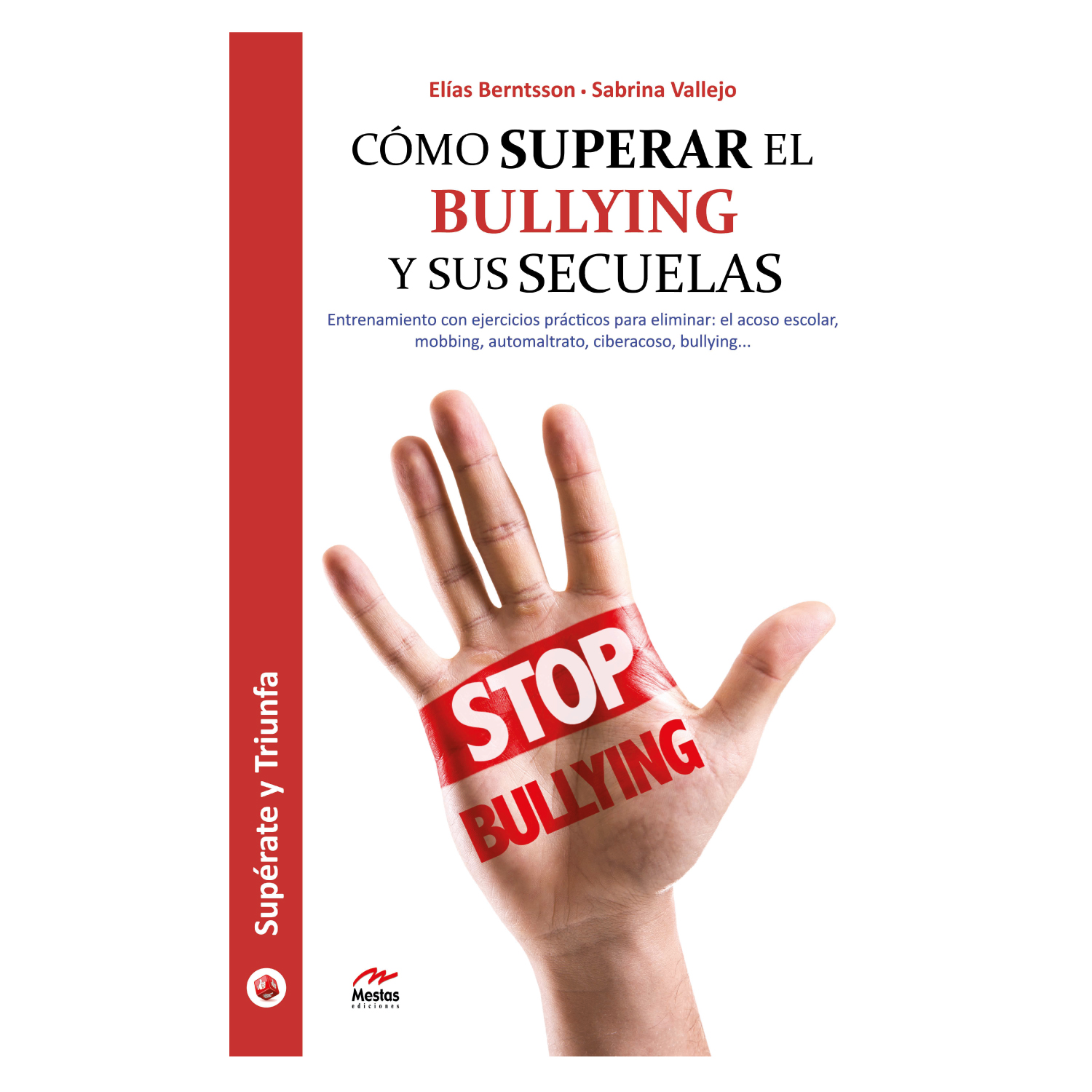 LIBRO COMO SUPERAR EL BULLYING Y SUS SECUELAS BERNTSSON VALDEVIESO, ELIAS