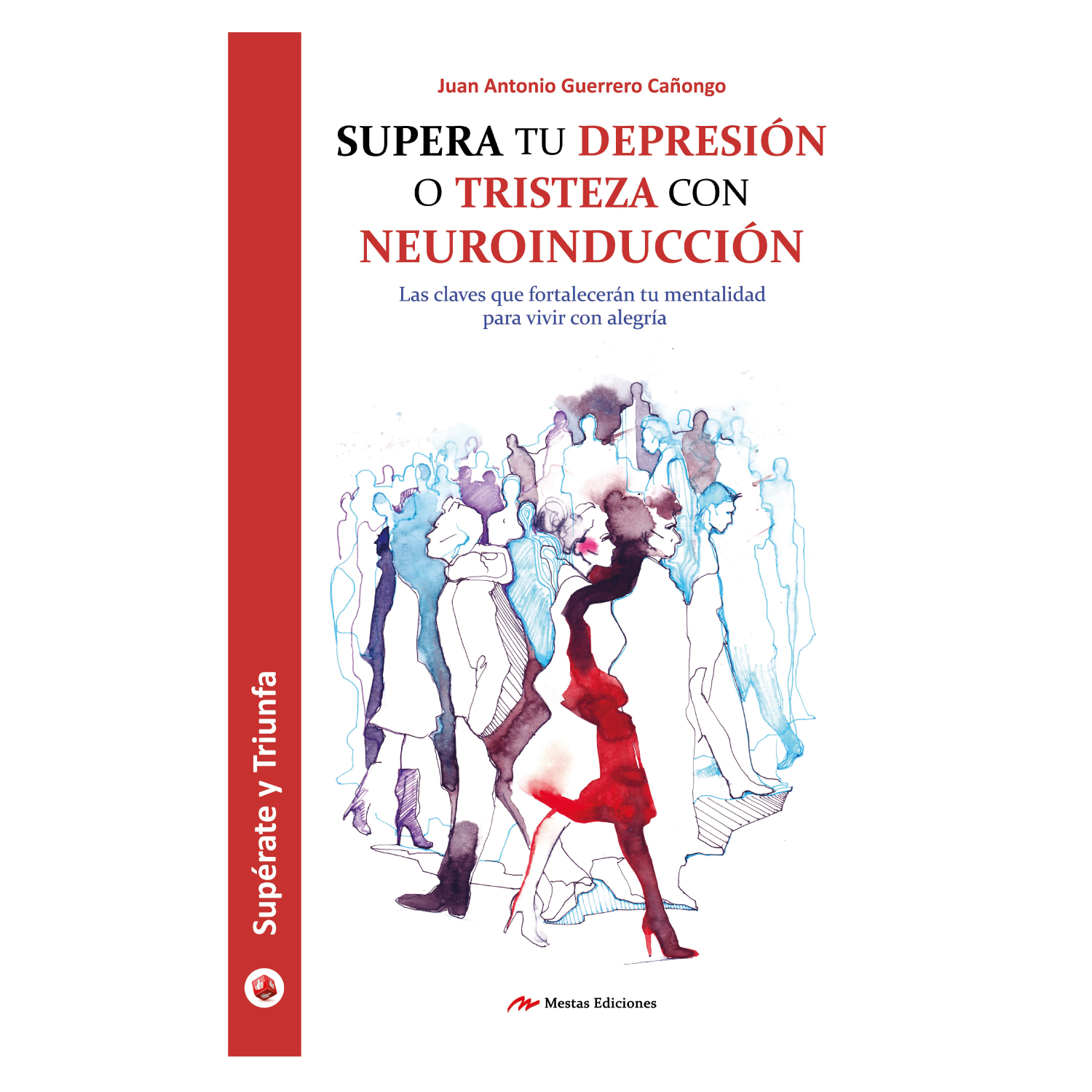 LIBRO SUPERA TU DEPRESIÓN O TRISTEZA GUERRERO CAÑONGO, JUAN ANTONIO - 1
