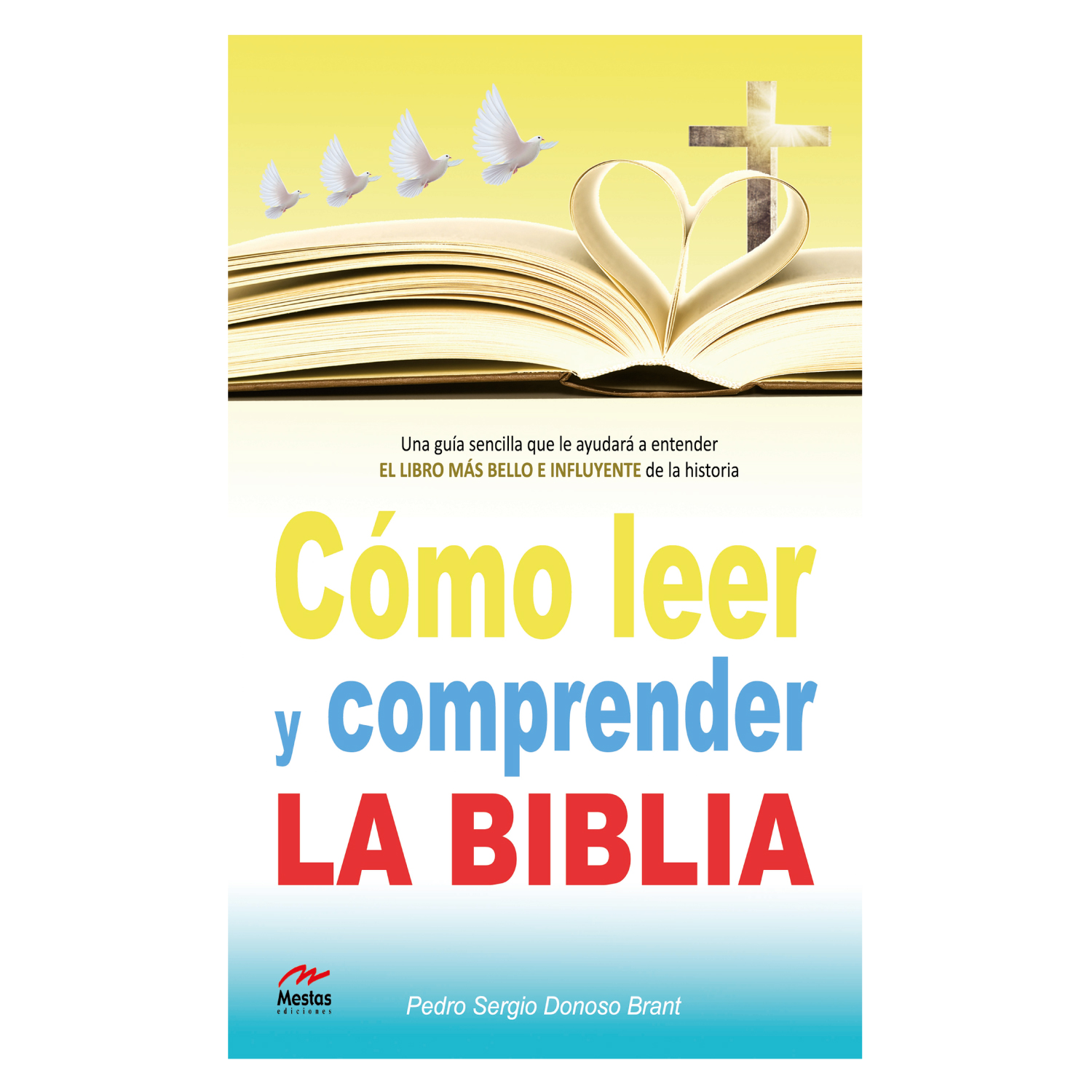 LIBRO CÓMO LEER Y COMPRENDER LA BIBLIA DONOSO BRANT, PEDRO - 1