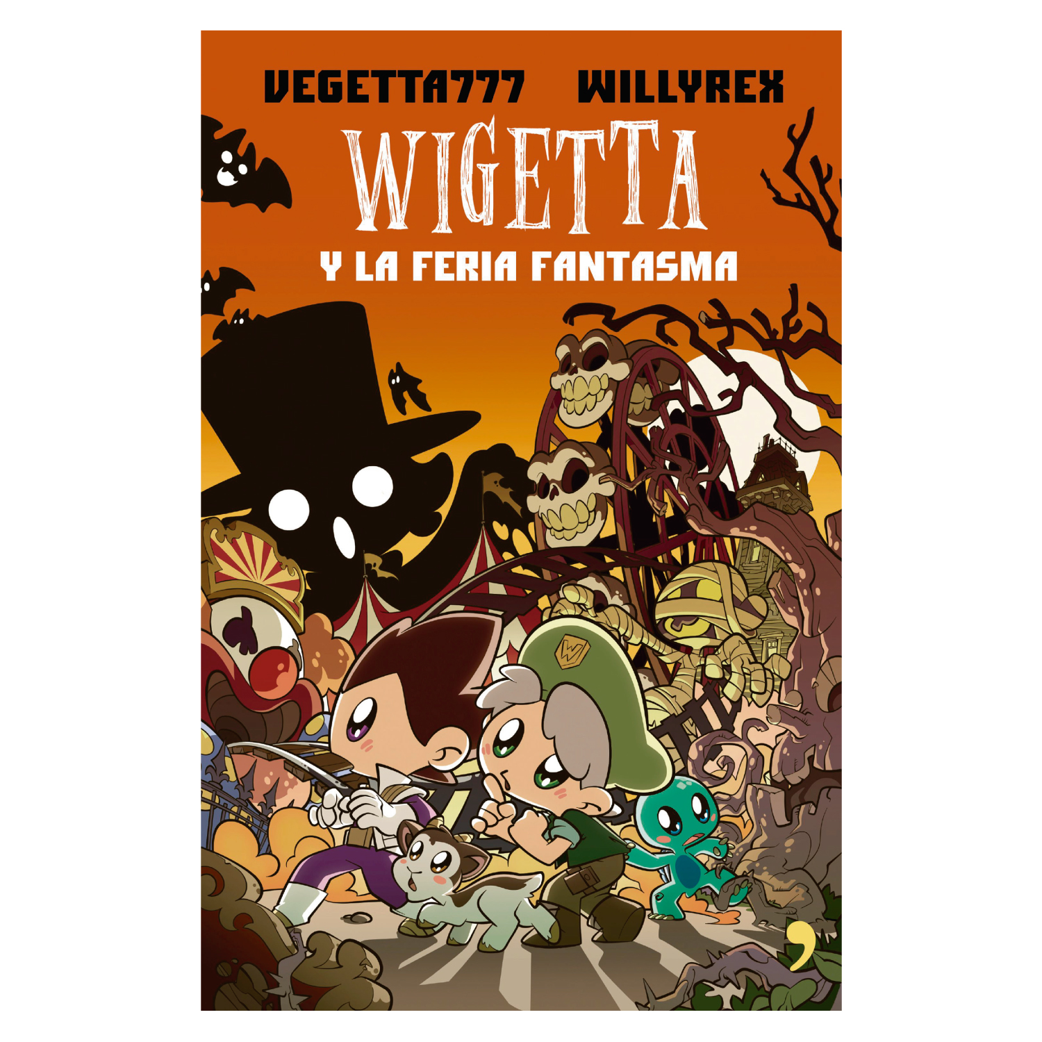 LIBRO WIGETTA Y LA FERIA FANTASMA - VEGETTA777 Y WILLYREX - 1
