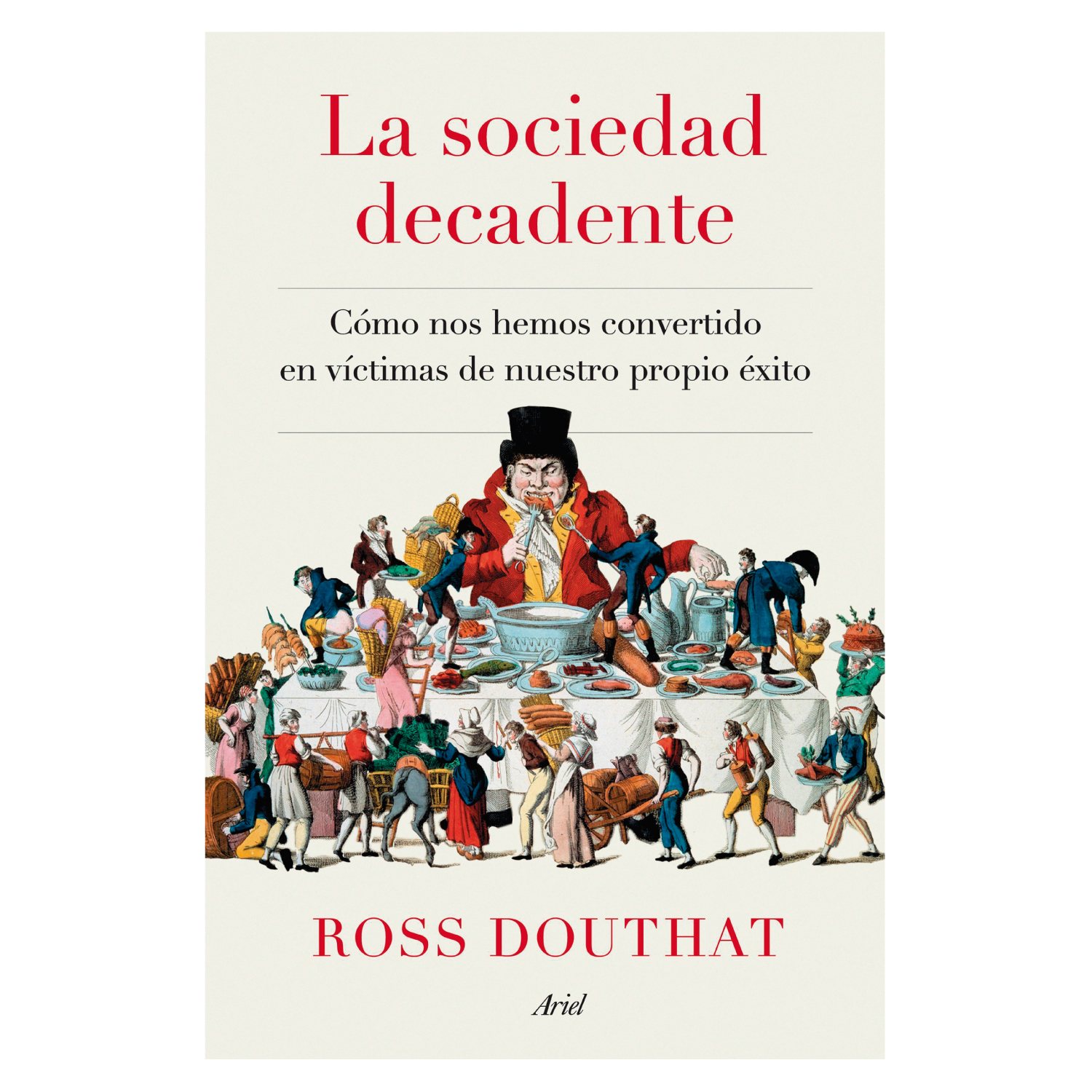 LIBRO LA SOCIEDAD DECADENTE - DOUTHAT , ROSS - 1