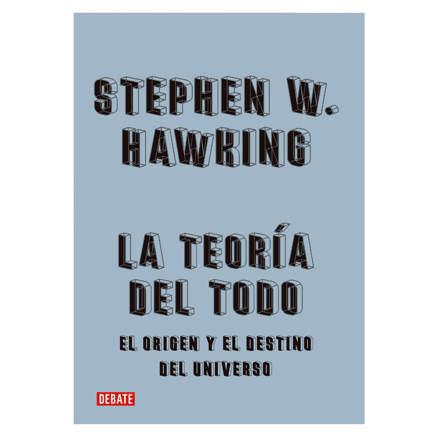 LIBRO LA TEORÍA DEL TODO - HAWKING, STEPHEN - 1