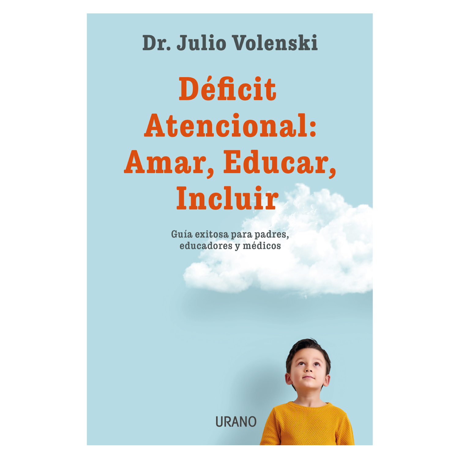 LIBRO EL DEFICIT ATENCIONAL AMAR, EDUCAR, INCLUIR VOLENSKI, JULIO - 1
