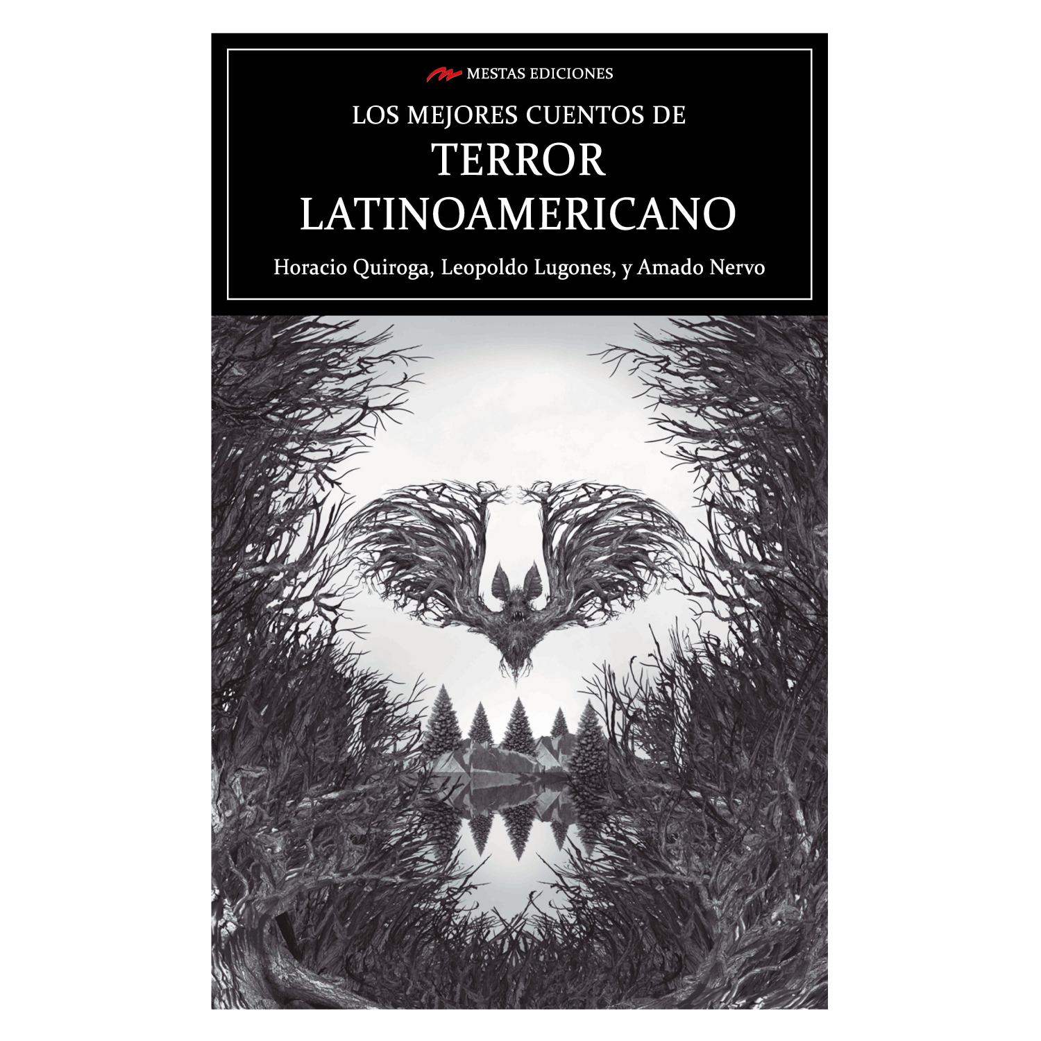LIBRO LOS MEJORES CUENTOS DE TERROR LATINOAMERICANO - QUIROGA FORTEZA, HORACIO