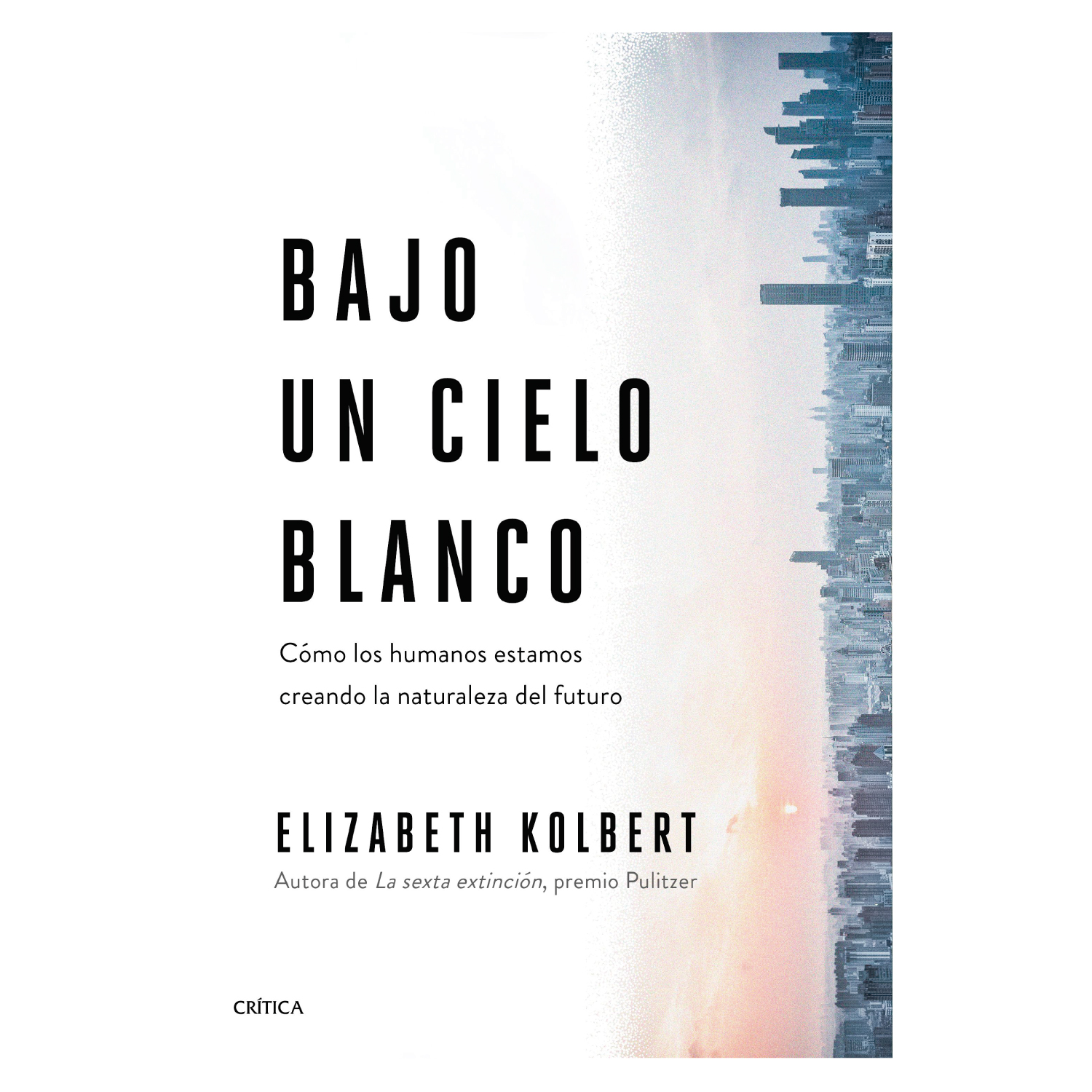 LIBRO BAJO UN CIELO BLANCO ELIZABETH KOLBERT - 1