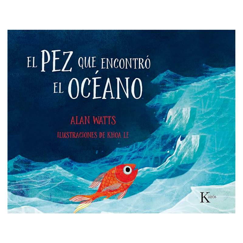 LIBRO EL PEZ QUE ENCONTRÓ EL OCÉANO - WATTS, ALAN - 2