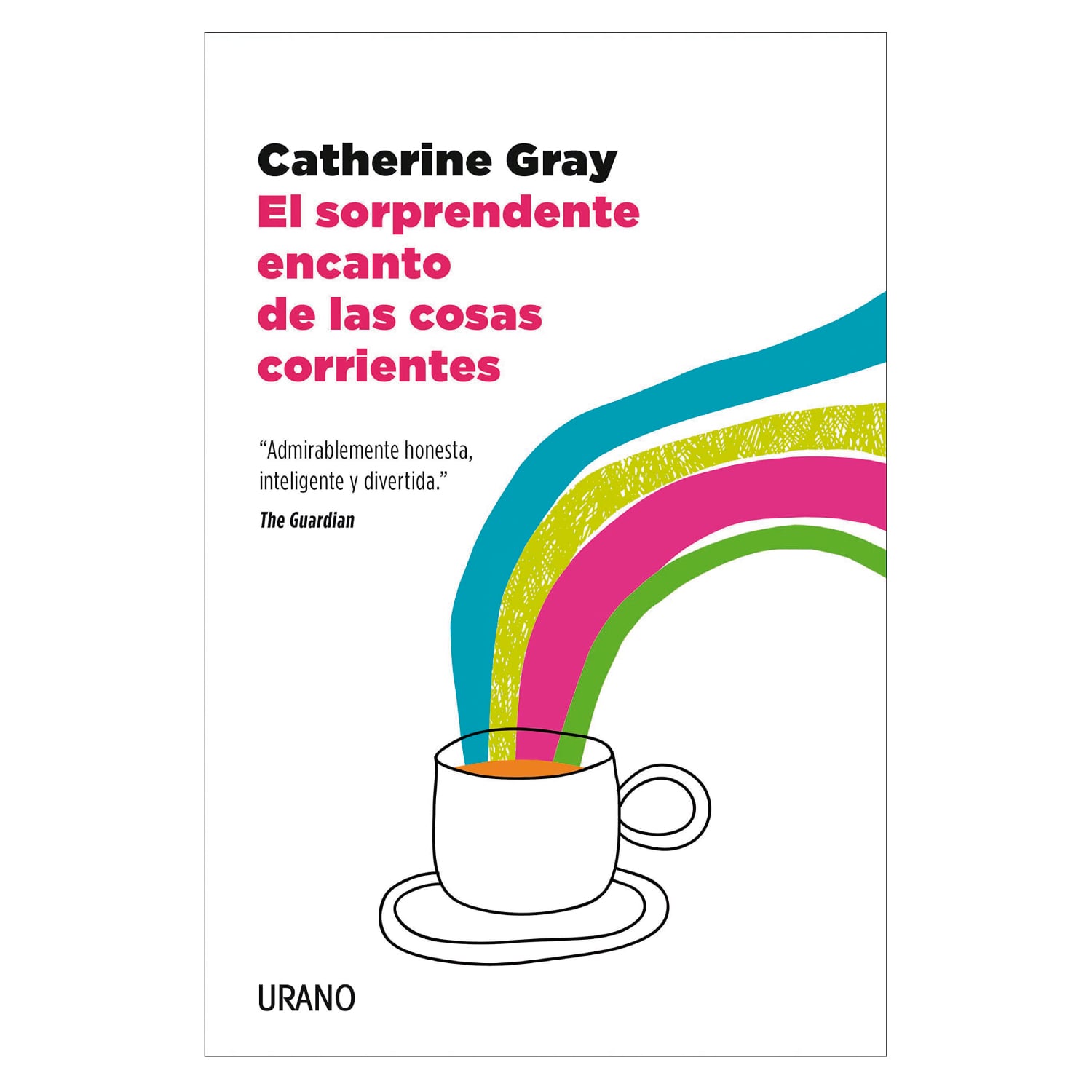 LIBRO EL SORPRENDENTE ENCANTO DE LAS COSAS CORRIENTES GRAY, CATHERINE