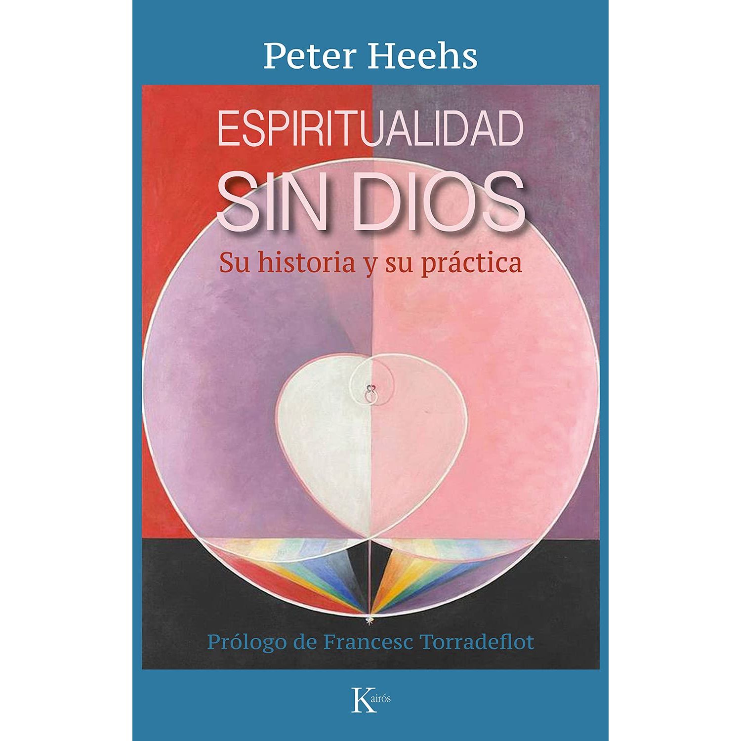 LIBRO DE HISTORIA Y HUMANIDADES ESPIRITUALIDAD SIN DIOS HEEHS, PETER - 1