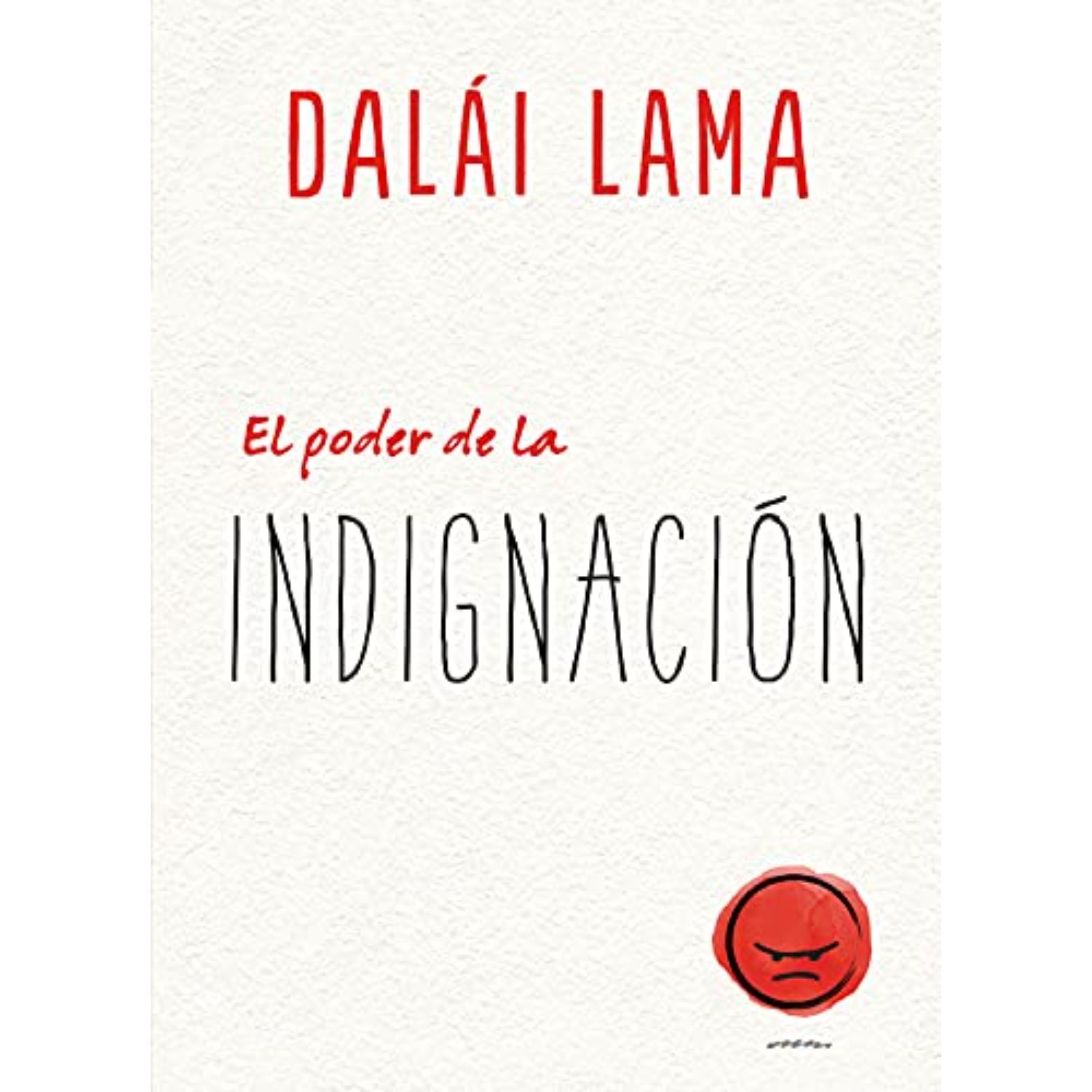 LIBRO DE HISTORIA Y HUMANIDADES PODER DE LA INDIGNACIÓN, EL LAMA, DALAI - 1