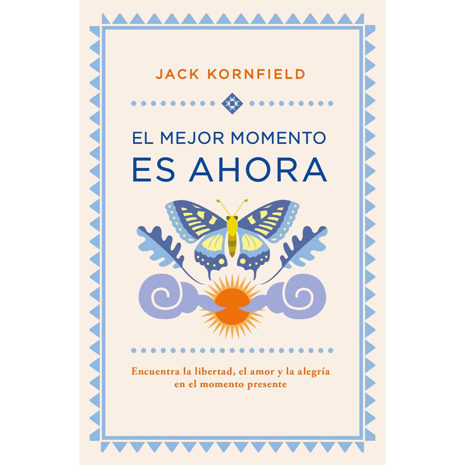 LIBRO MEJOR MOMENTO ES AHORA, EL KORNFIELD, JACK - 1