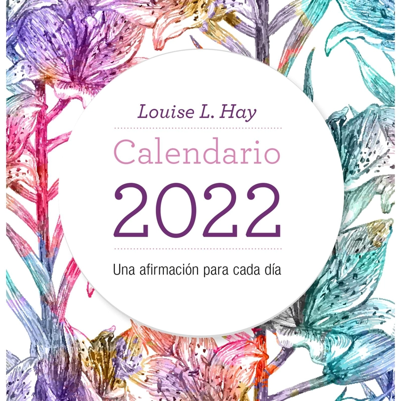 LIBROS DE CONSULTA CALENDARIO 2022 LOUISE L. HAY - 1