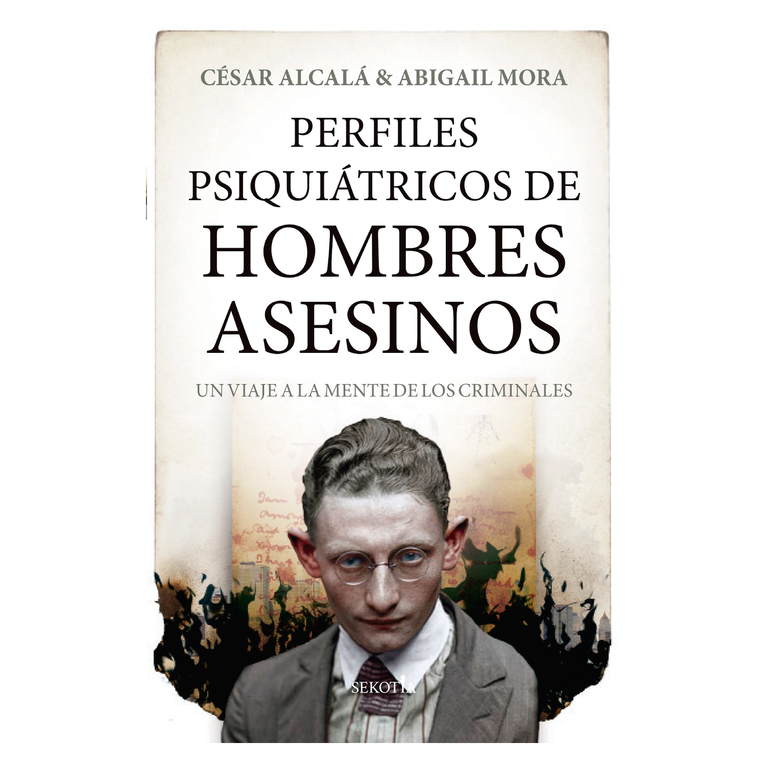 LIBRO PERFILES PSIQUIÁTRICOS DE HOMBRES ASESINOS CÉSAR ALCALÁ - 1