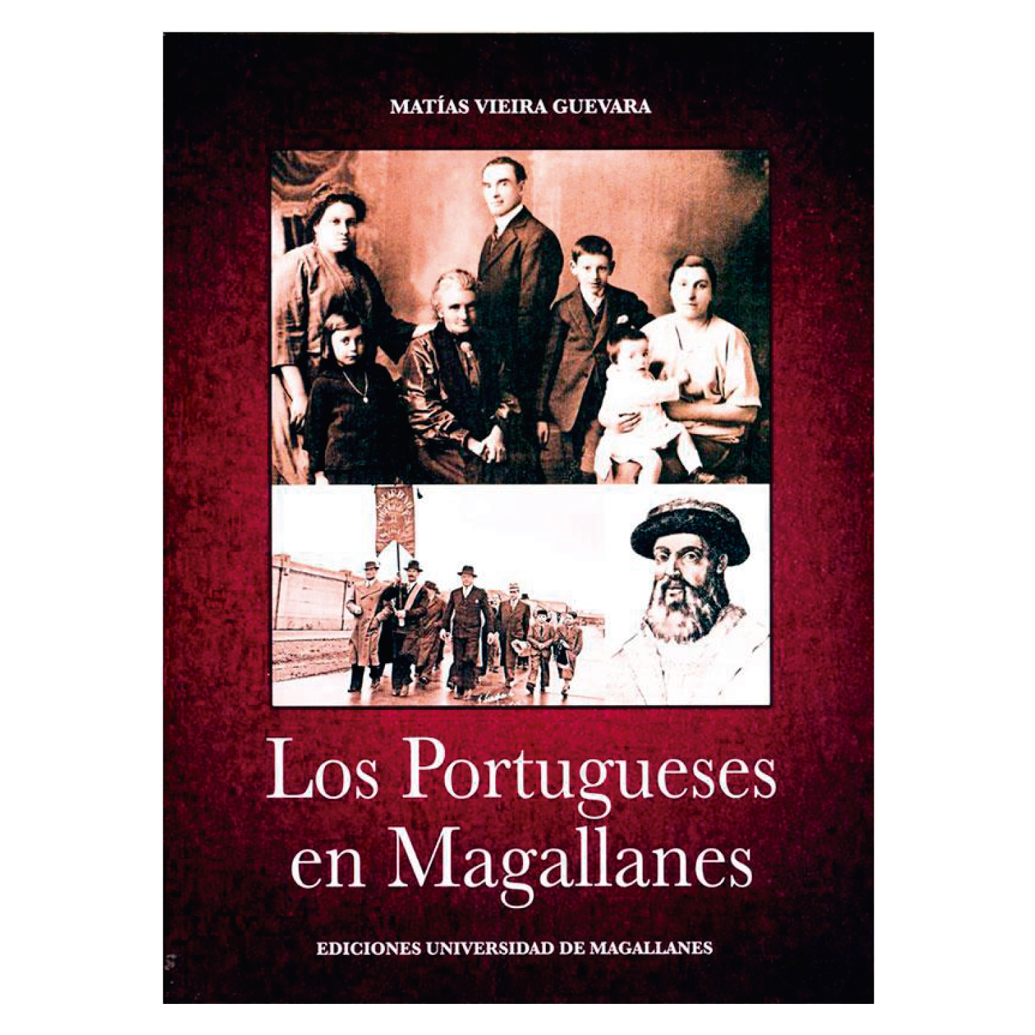 LIBRO LOS PORTUGUESES EN MAGALLANES - VIEIRA, MATIAS - 1