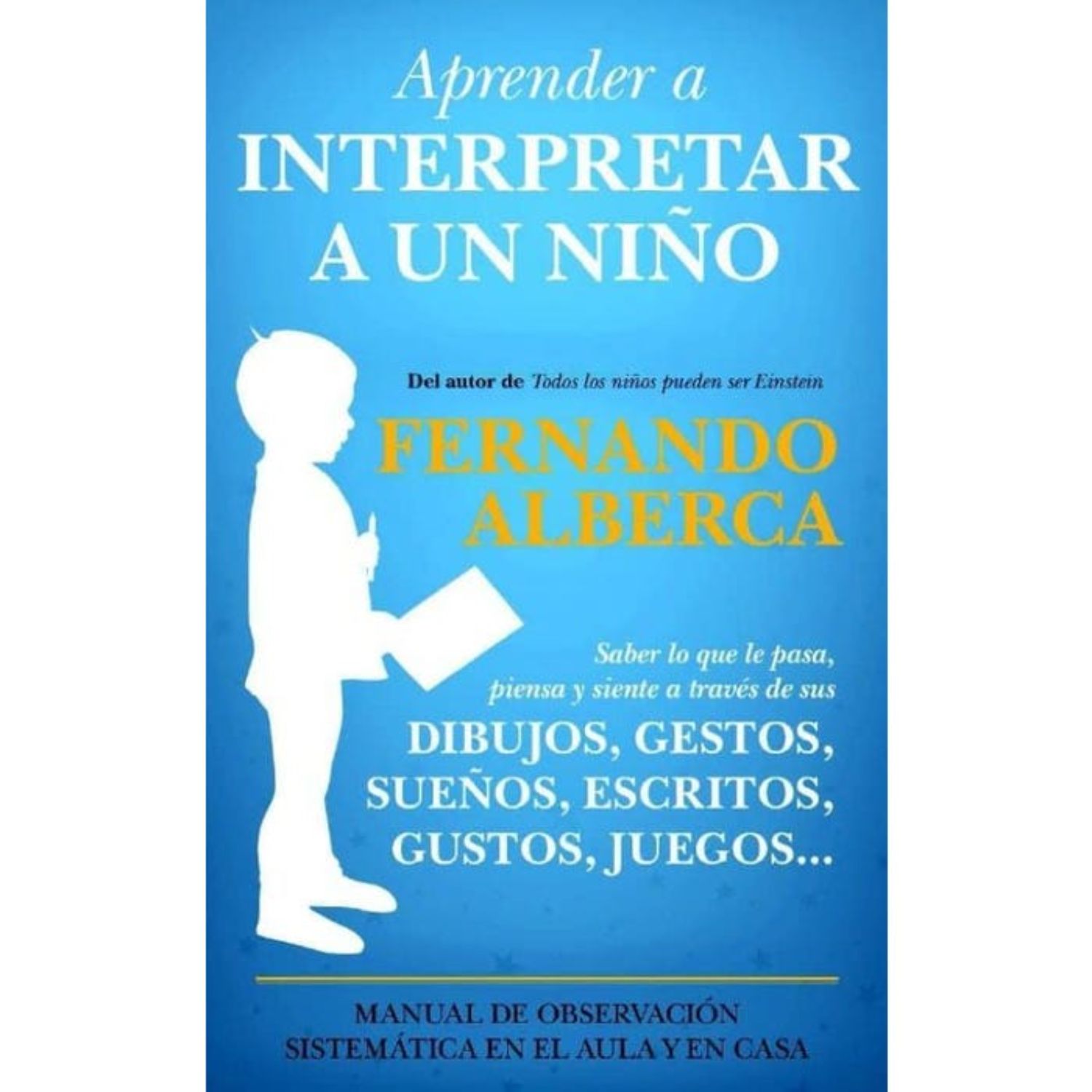 LIBRO APRENDER A INTERPRETAR A UN NIÑO ALBERCA DE CASTRO, FERNANDO - 1