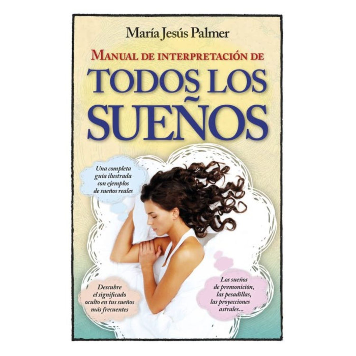 LIBRO MANUAL DE INTERPRETACIÓN DE TODOS LOS SUEÑOS PALMER SÁNCHEZ, MARÍA JESÚS - 1