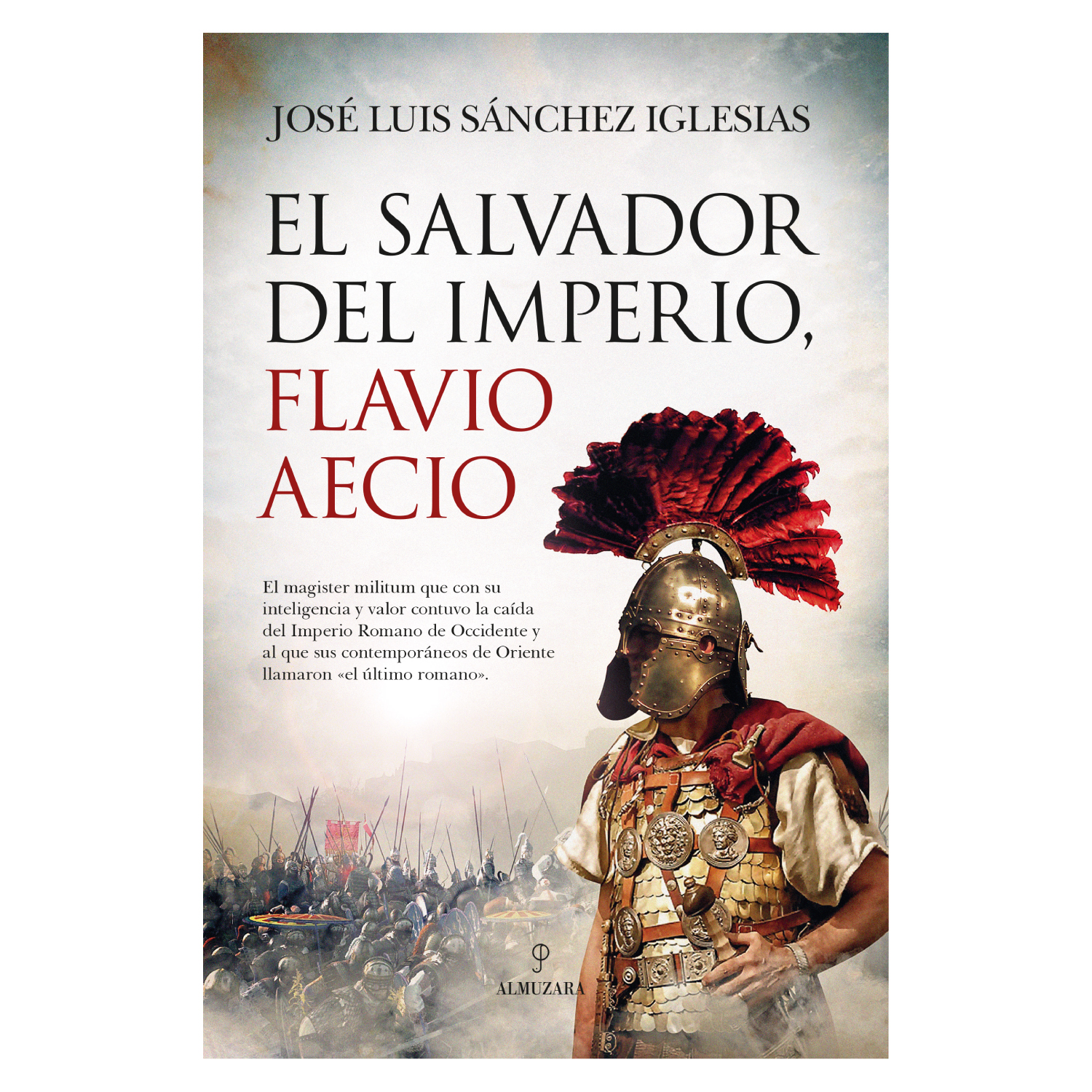LIBRO EL SALVADOR DEL IMPERIO. FLAVIO AECIO - SÁNCHEZ IGLESIAS, JOSÉ LUIS - 1
