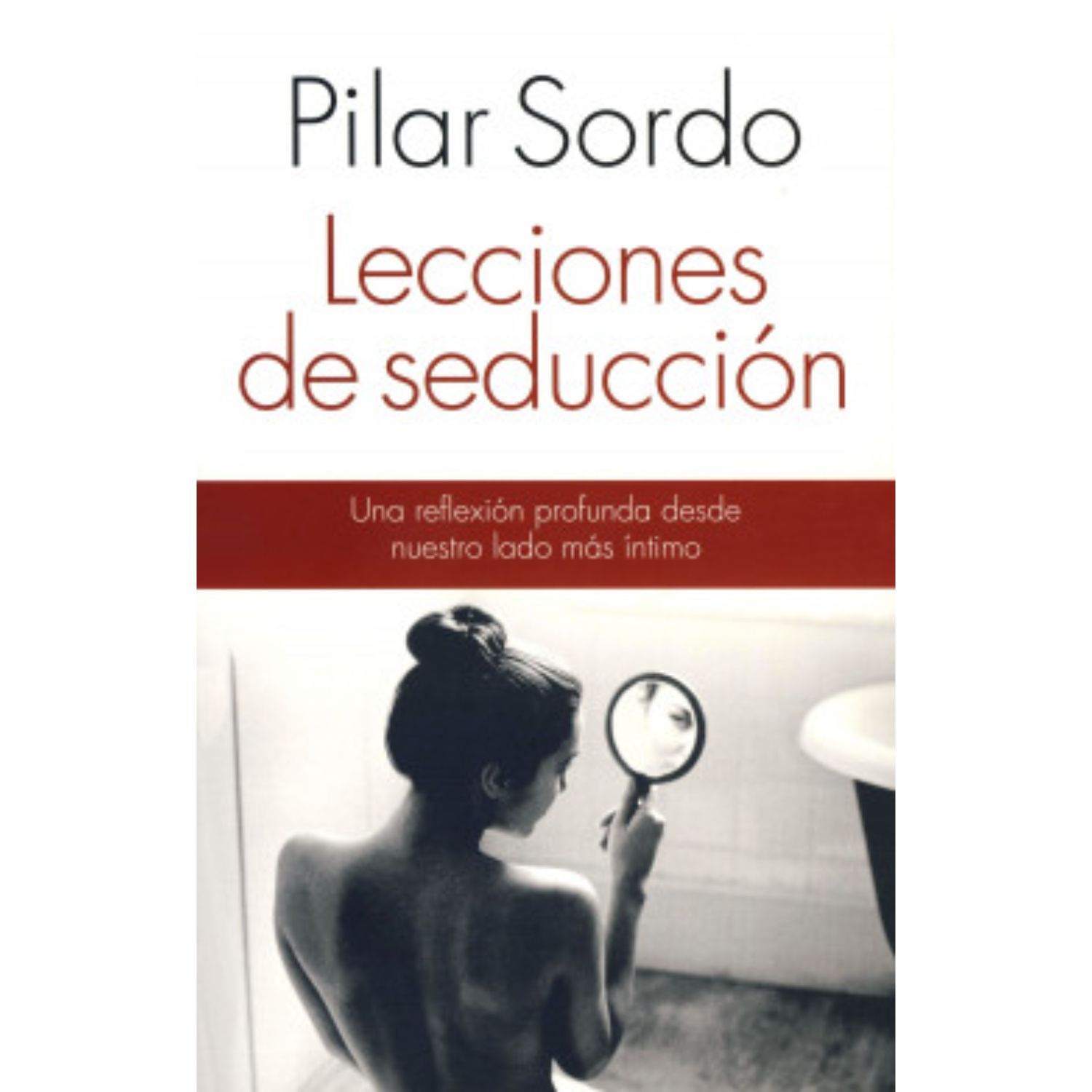 LIBRO LECCIONES DE SEDUCCION SORDO, PILAR