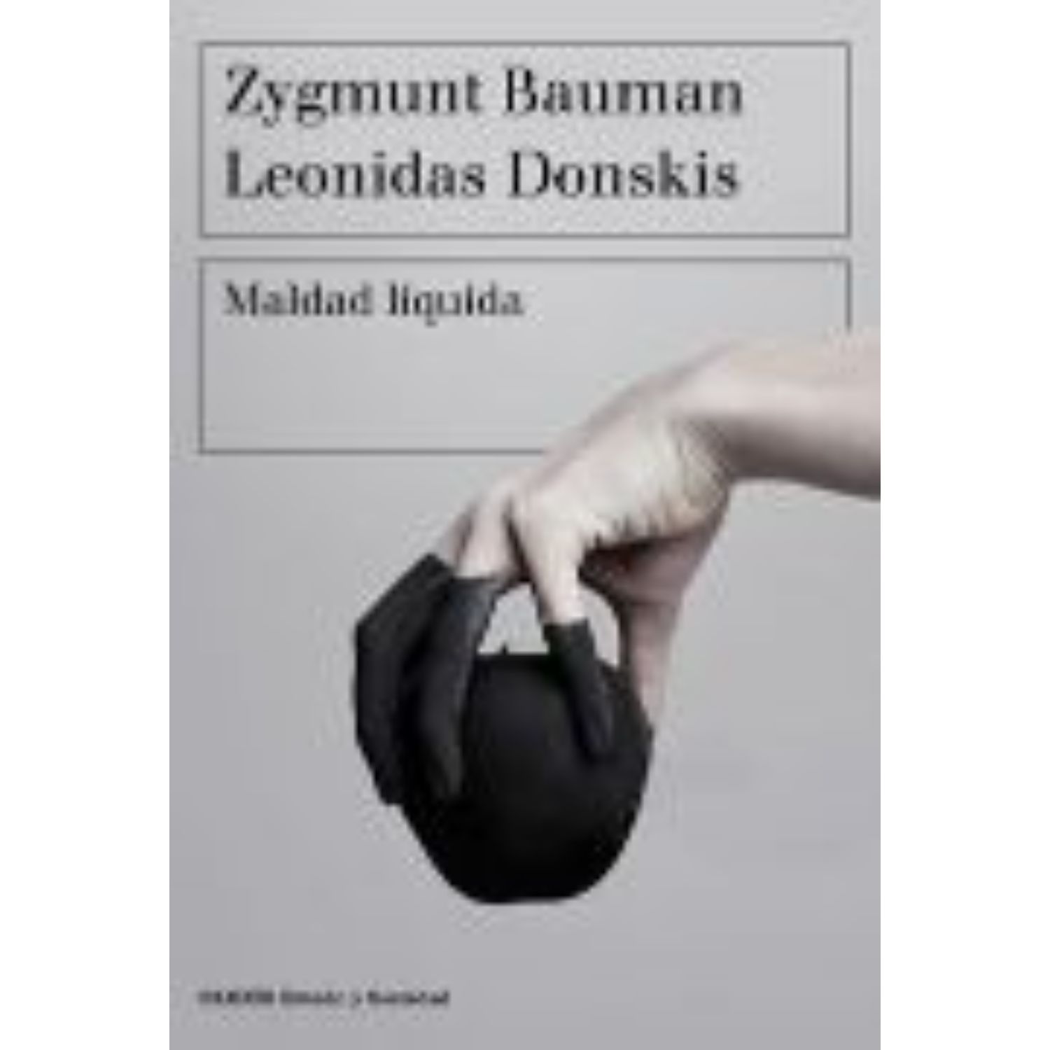 LIBRO MALDAD LÍQUIDA - BAUMAN, ZYGMUNT - 1