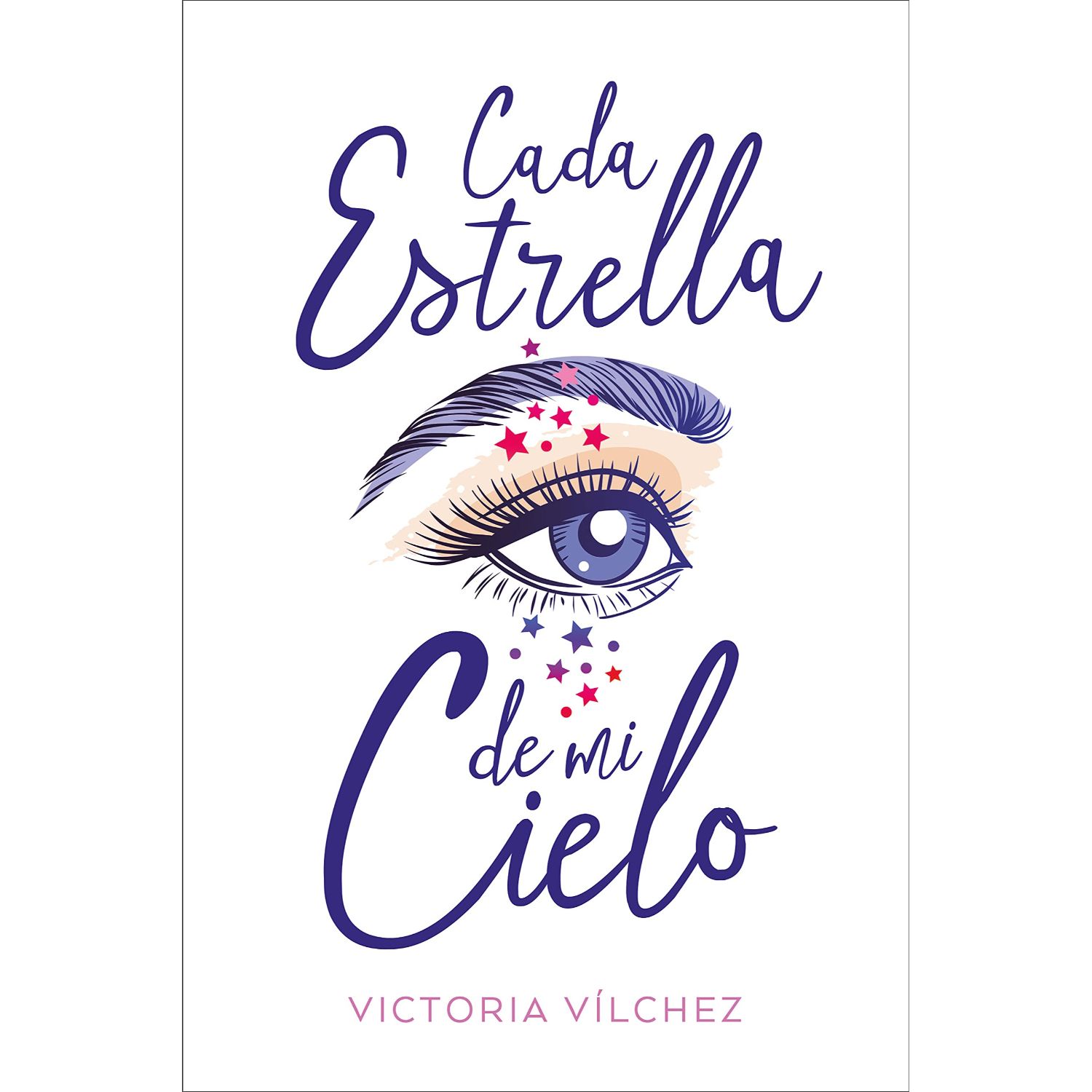 LIBRO CADA ESTRELLA DE MI CIELO - VÍLCHEZ, VICTORIA - 1