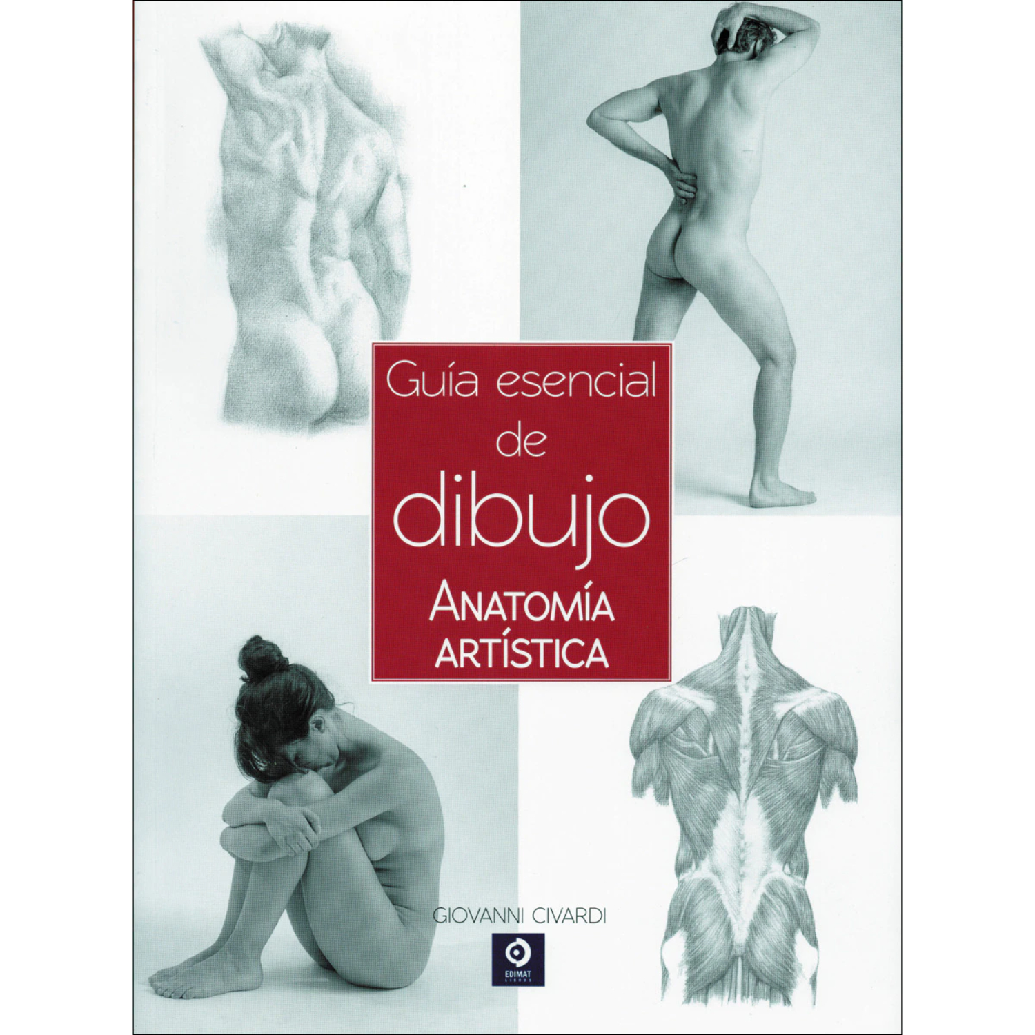 LIBRO GUÍA ESENCIAL DE DIBUJO (ANATOMÍA ARTÍSTICA) - EQUIPO EDITORIAL - 1