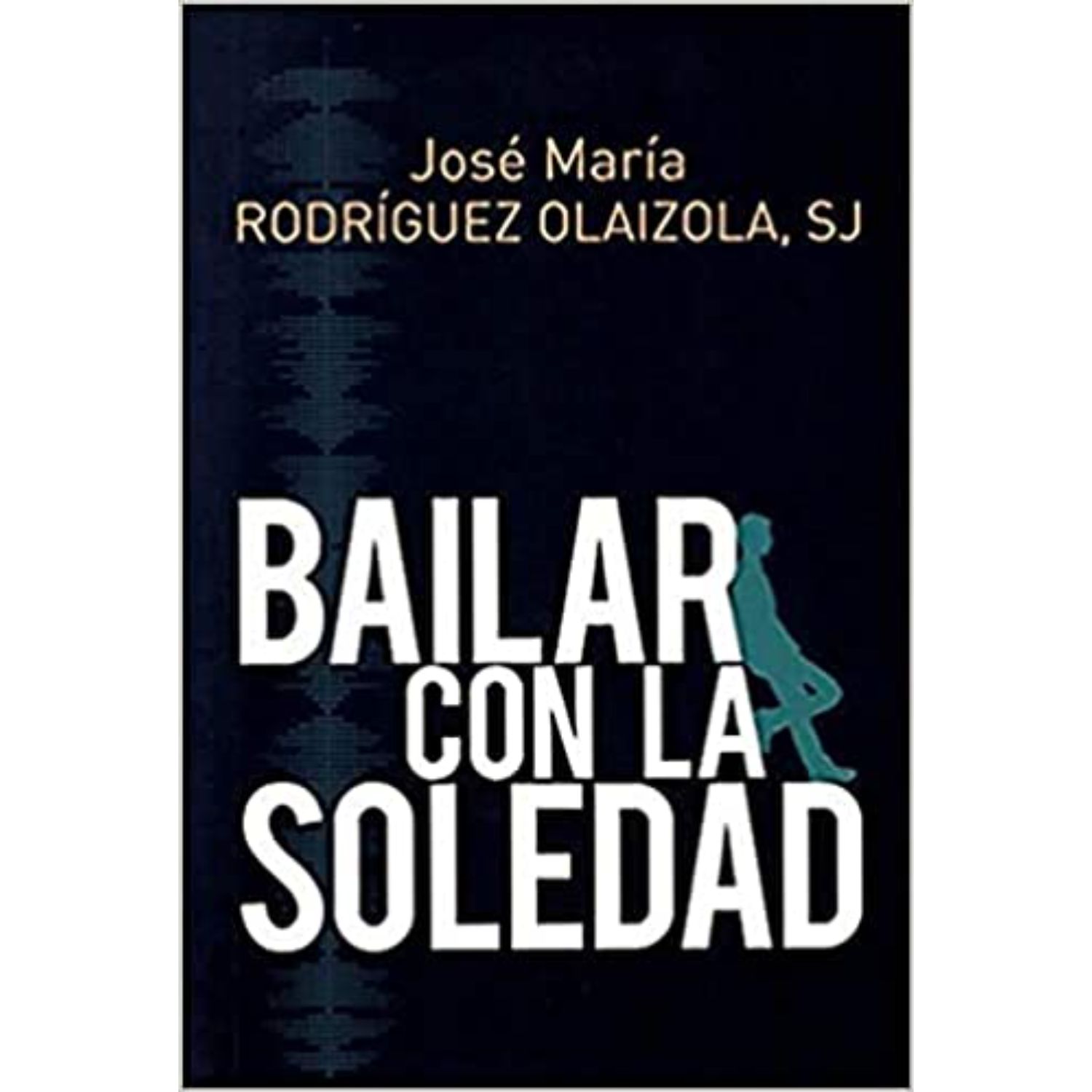 LIBRO DE HISTORIA Y HUMANIDADES BAILAR CON LA SOLEDAD RODRIGUEZ, JOSE MARIA