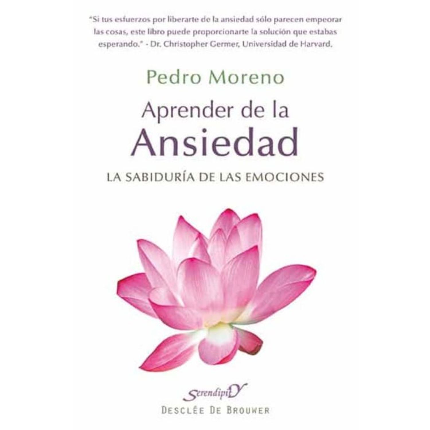 LIBRO APRENDER DE LA ANSIEDAD. LA SABIDURIA DE LAS EMOCIONES PEDRO MORENO - 1