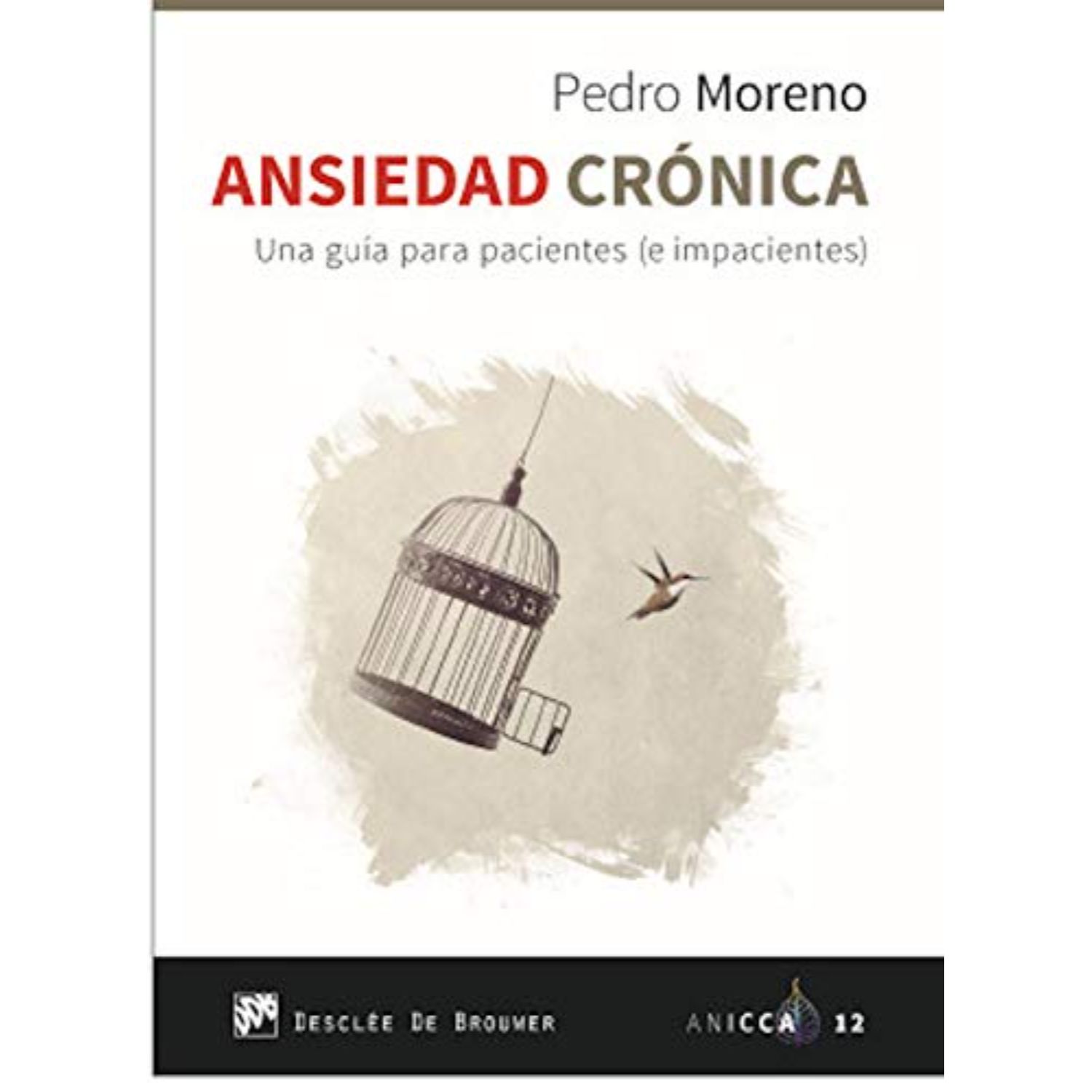LIBRO ANSIEDAD CRONICA.UNA GUIA PARA PACIENTES PEDRO MORENO - 1