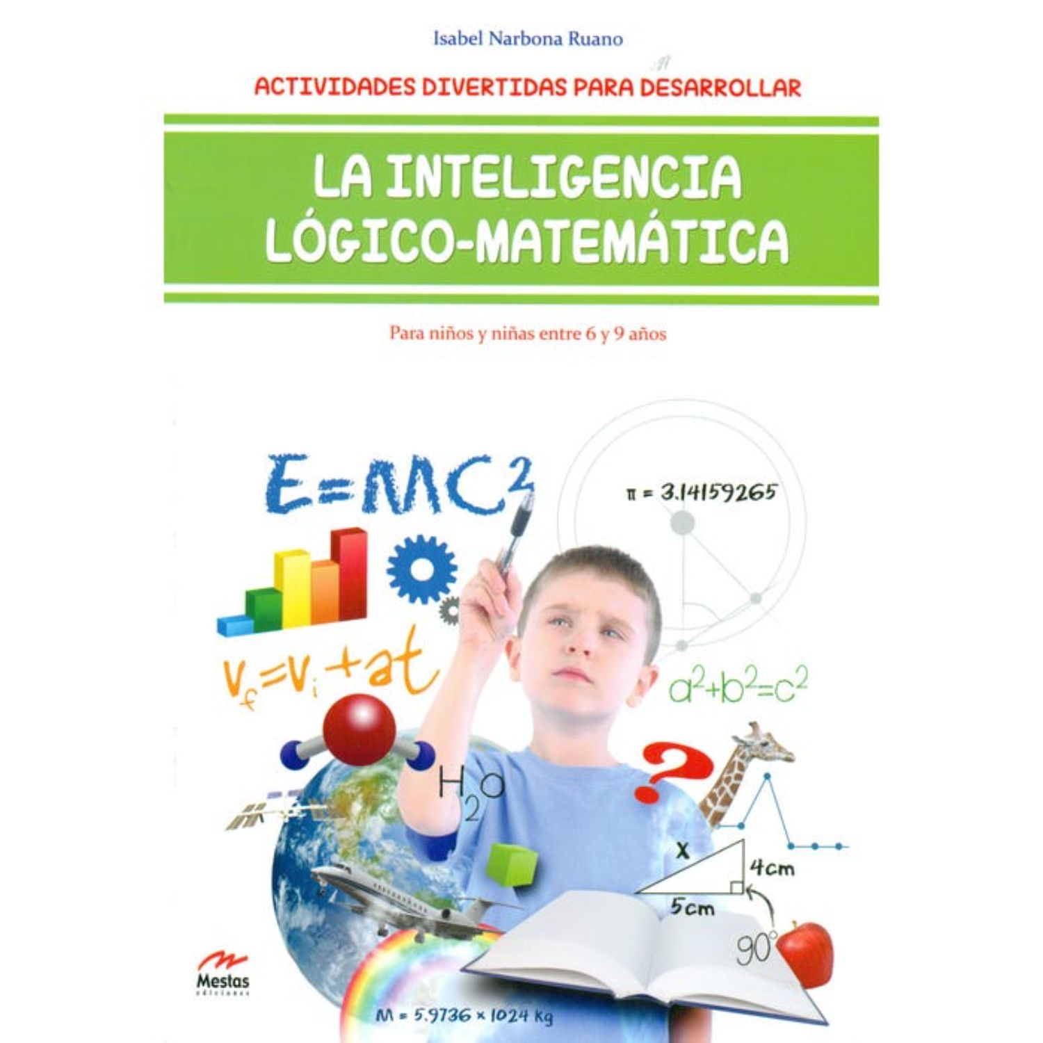 LIBRO ACTIVIDADES INTELIGENCIA LÓGICO-MATEMÁTICA 6-9 AÑOS - NARBONA RUANO, ISABEL - 1