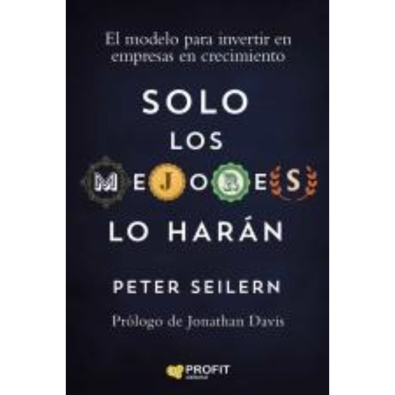 LIBRO TAN SOLO LOS MEJORES LO LOGRAN PETER SEILERN - 1